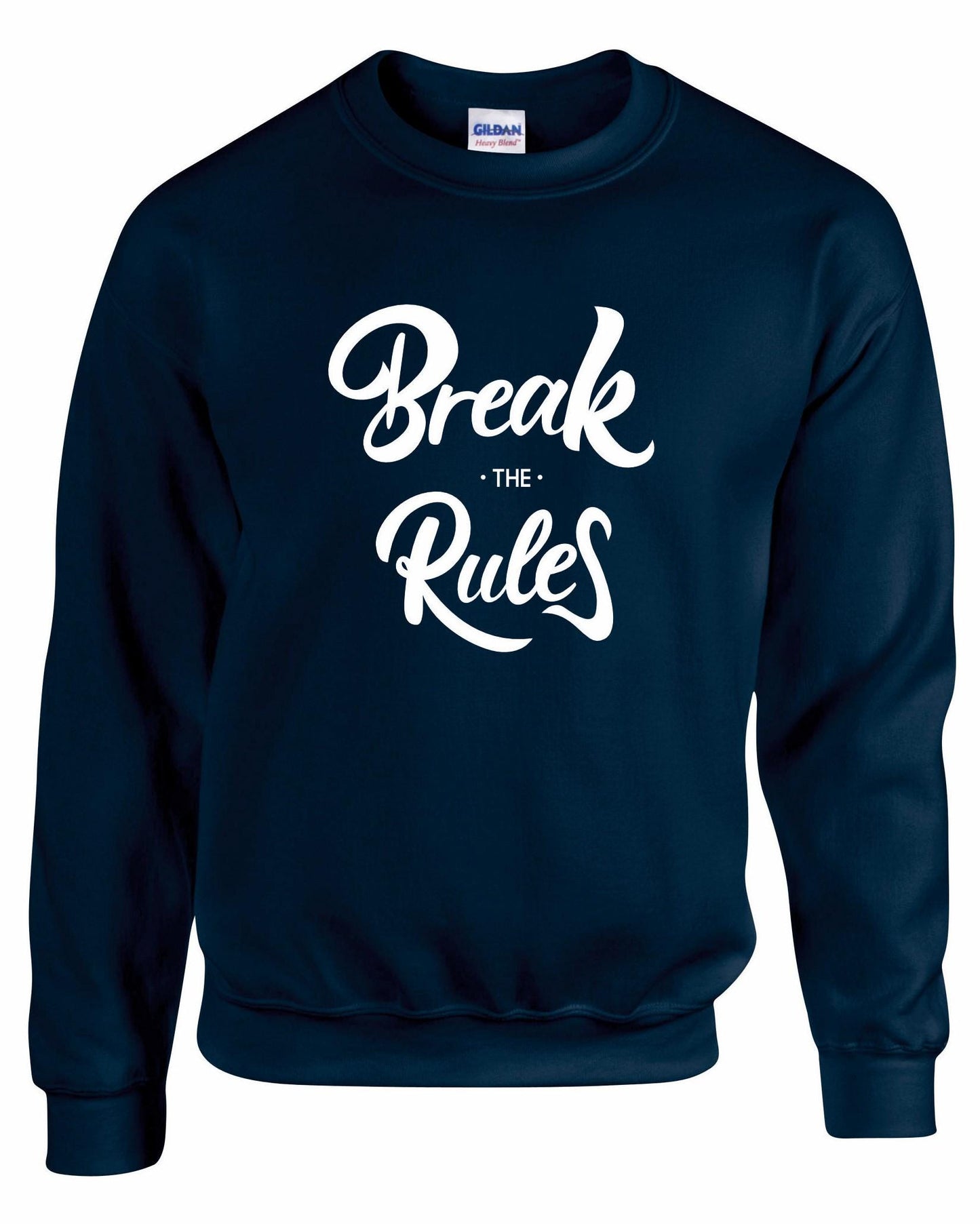 Break The Rules Unisex Sweatshirt