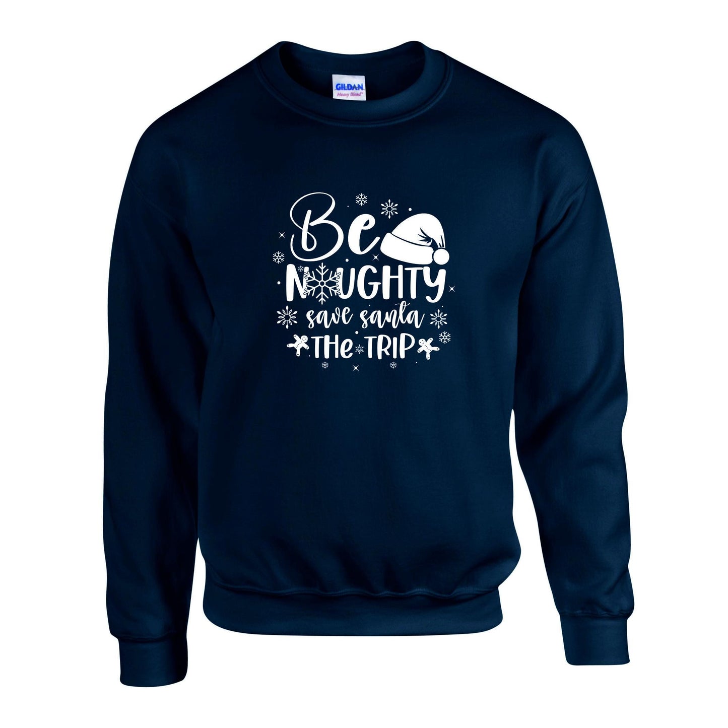 Be Naughty Save Santa Unisex Sweatshirt
