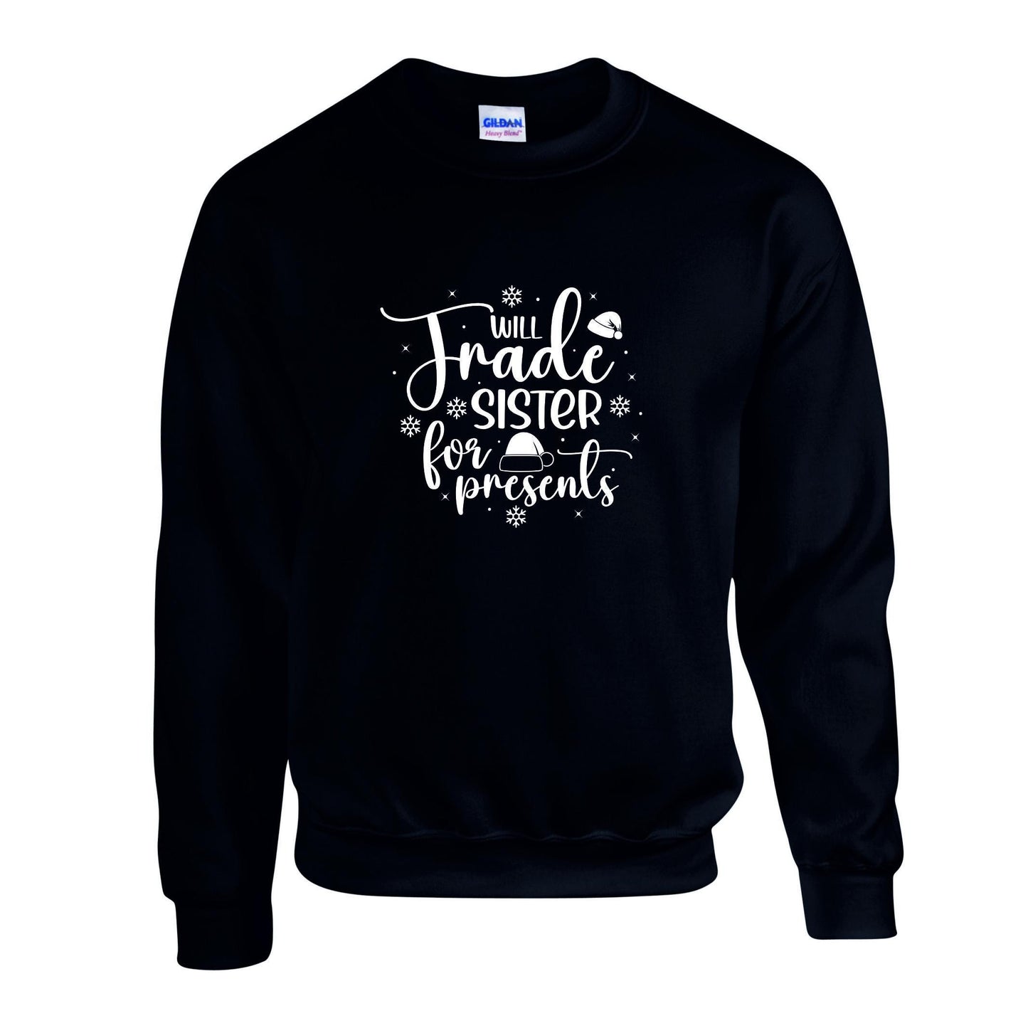 Will Trade Sister For Presents Christmas Sweatshirt