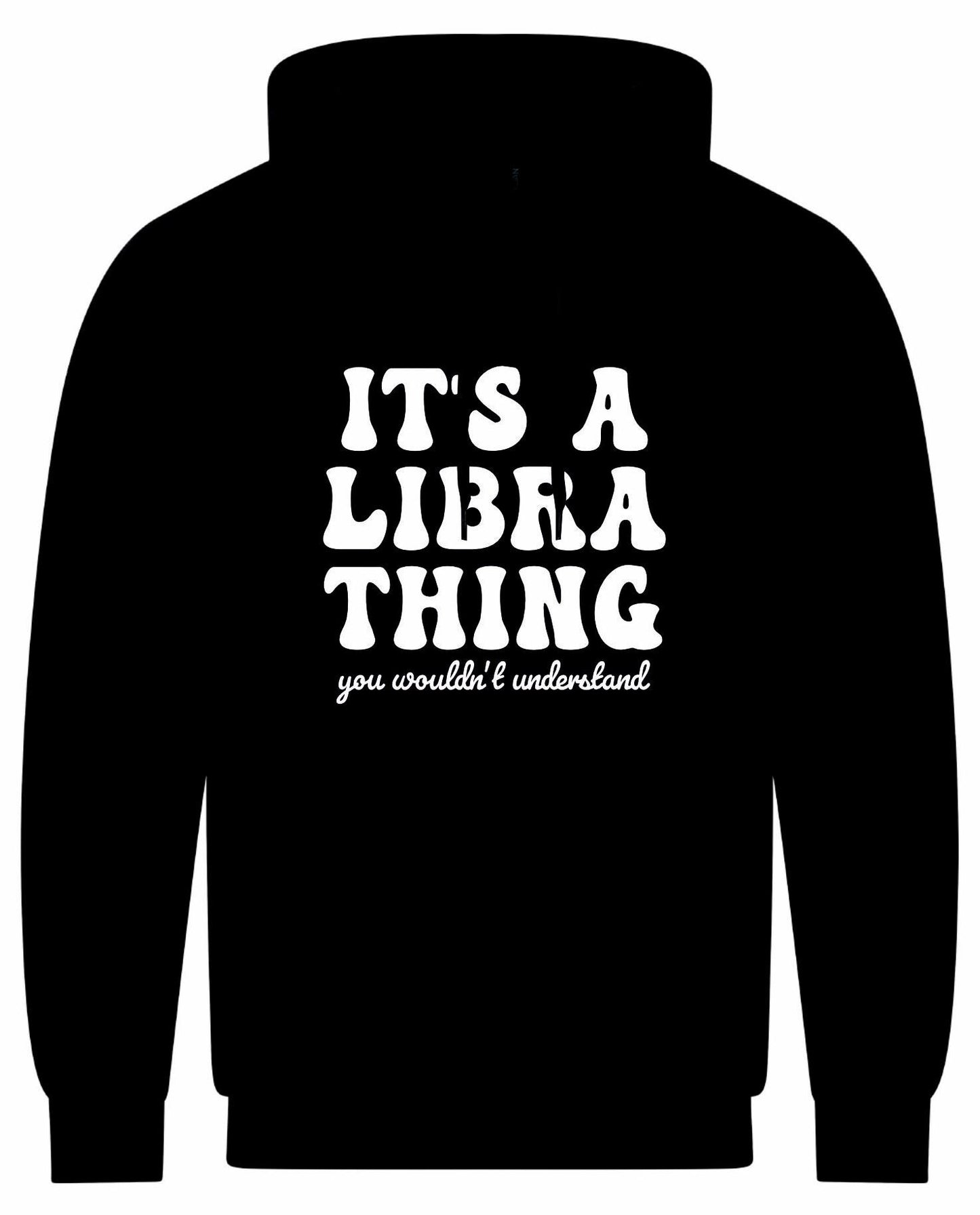It's A Libra Thing Unisex Hoodie