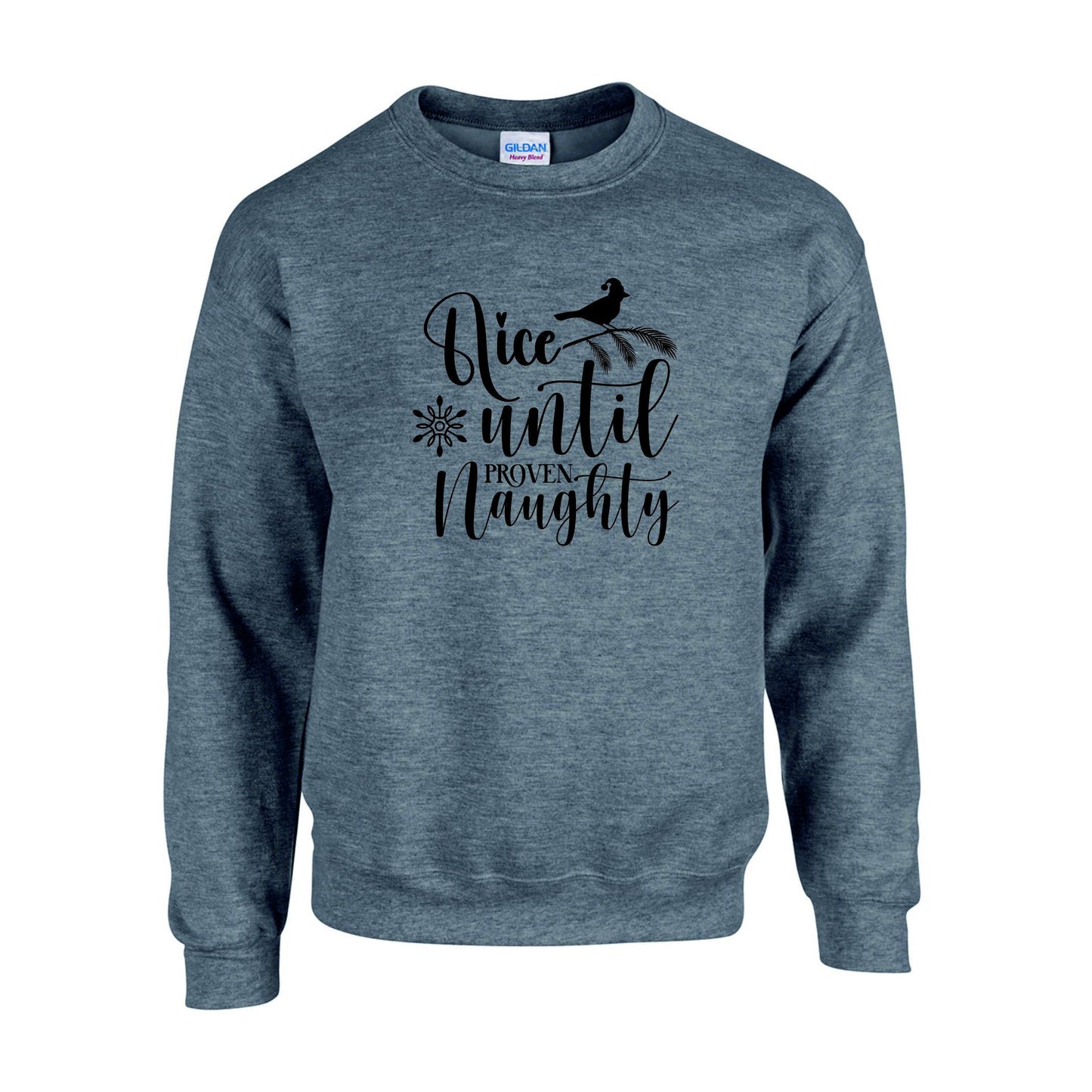Nice Until Proven Naughty Unisex Sweatshirt