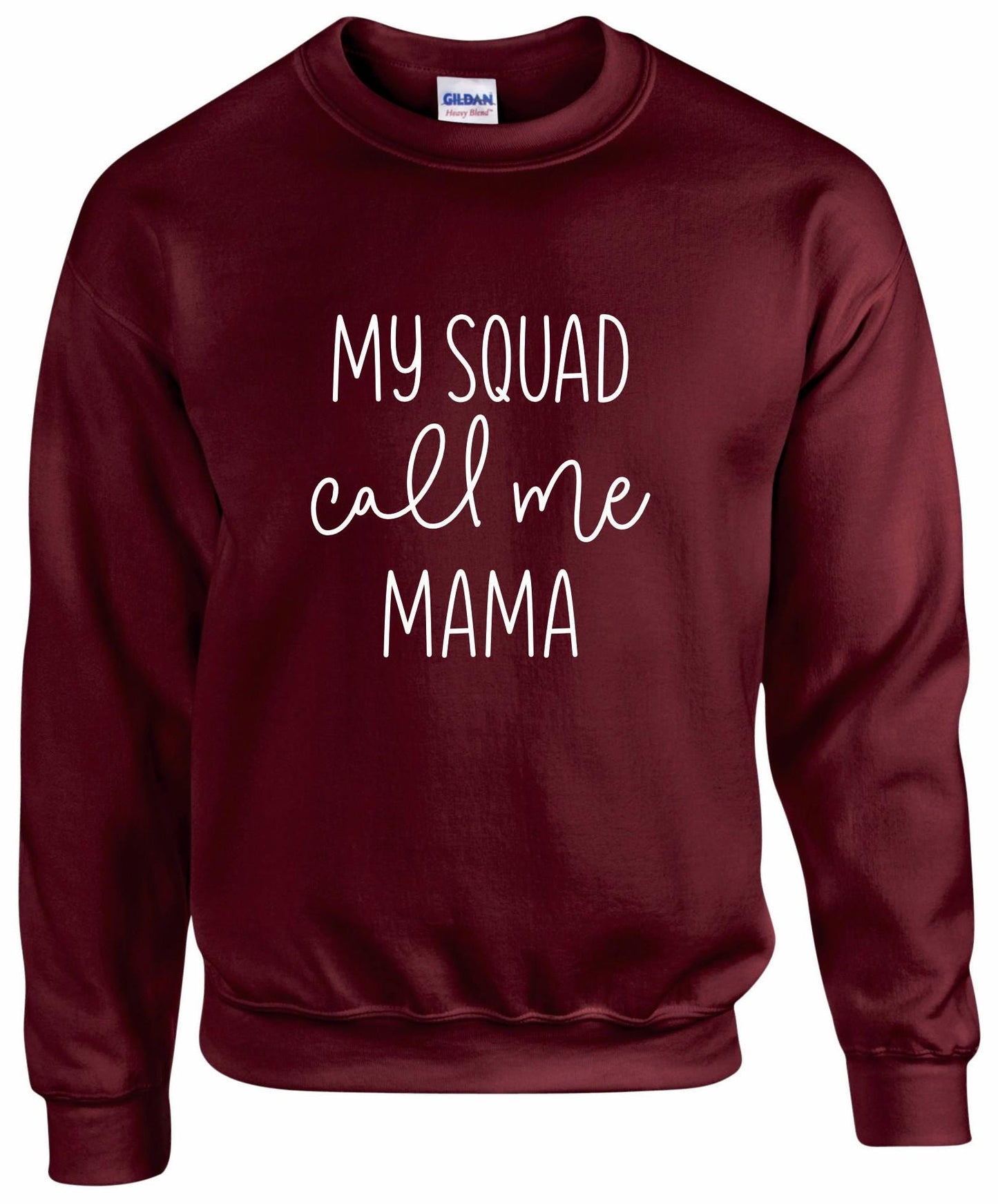 My Squad Call Me Mama Sweatshirt