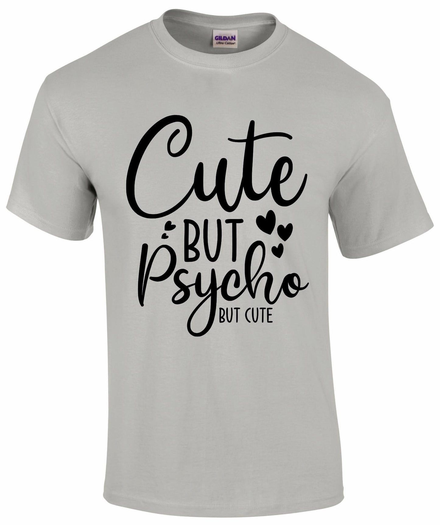 Cute But Psycho T-shirt