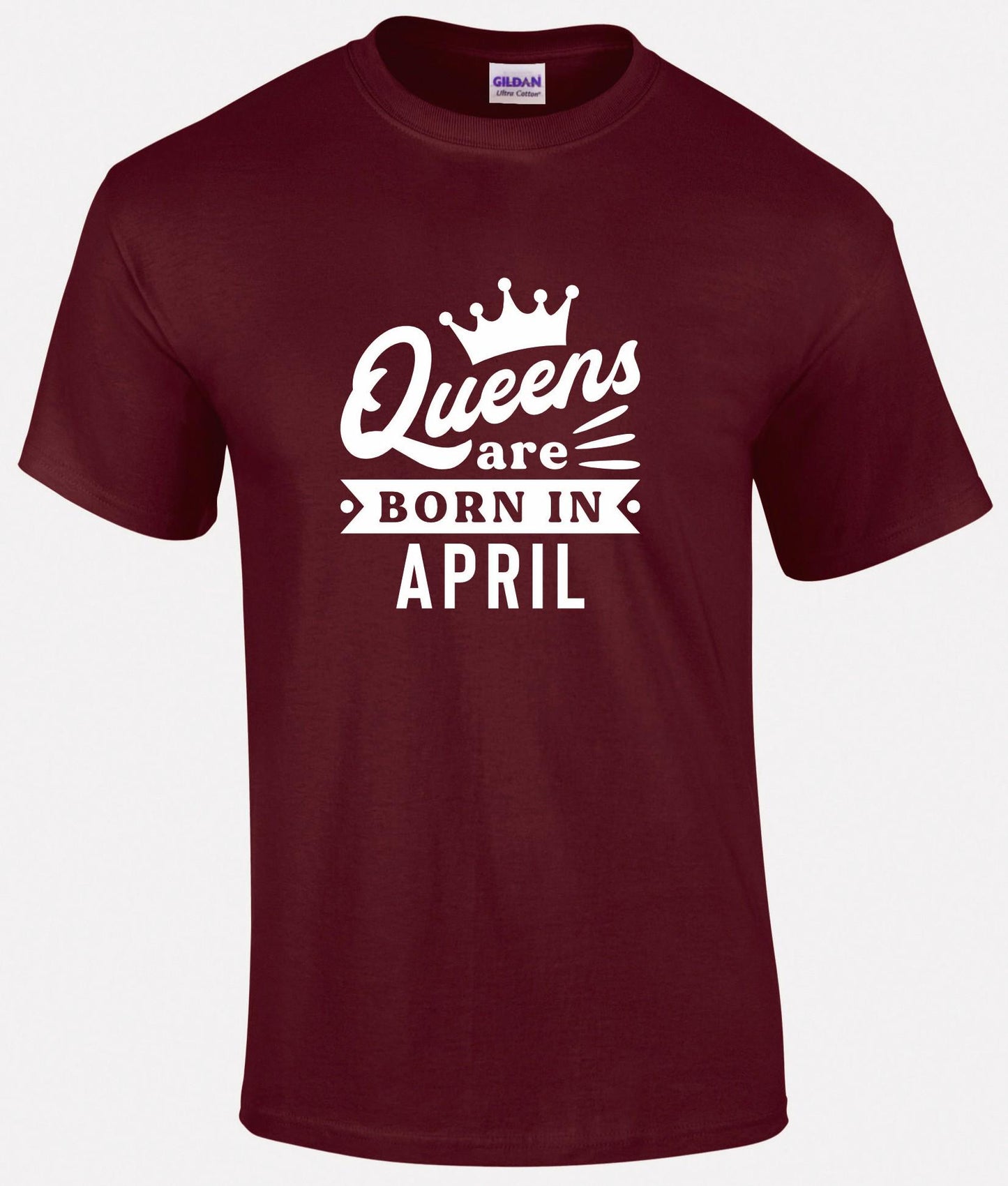 Queens Are Born In April T-shirt