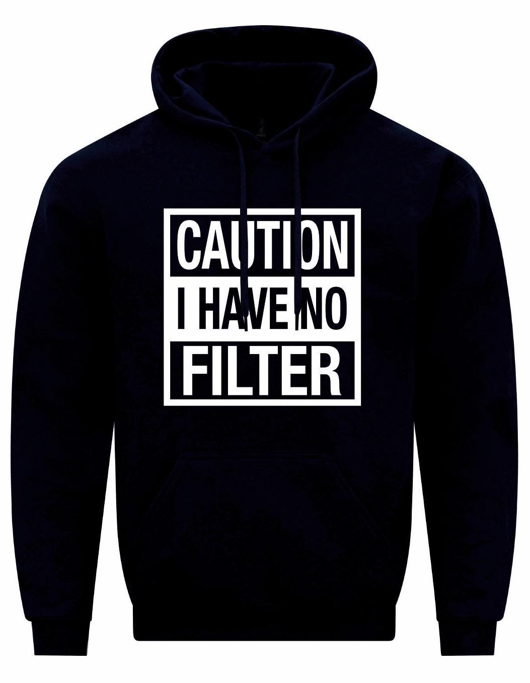 Caution I Have No Filter Unisex Hoodie
