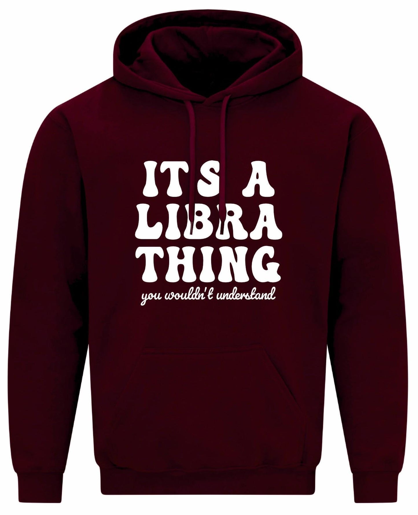 It's A Libra Thing Unisex Hoodie