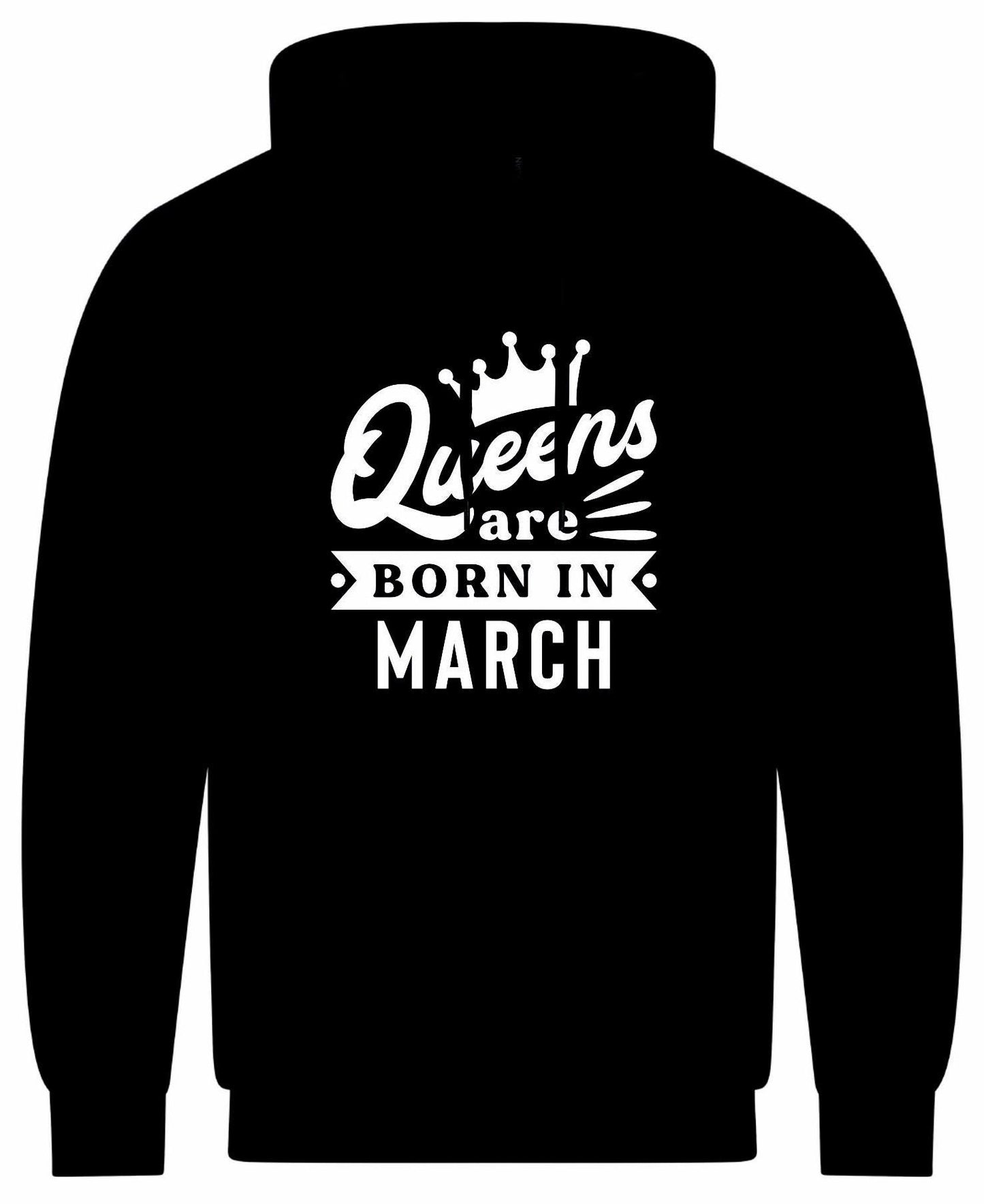 Queens Are Born In March Hoodie