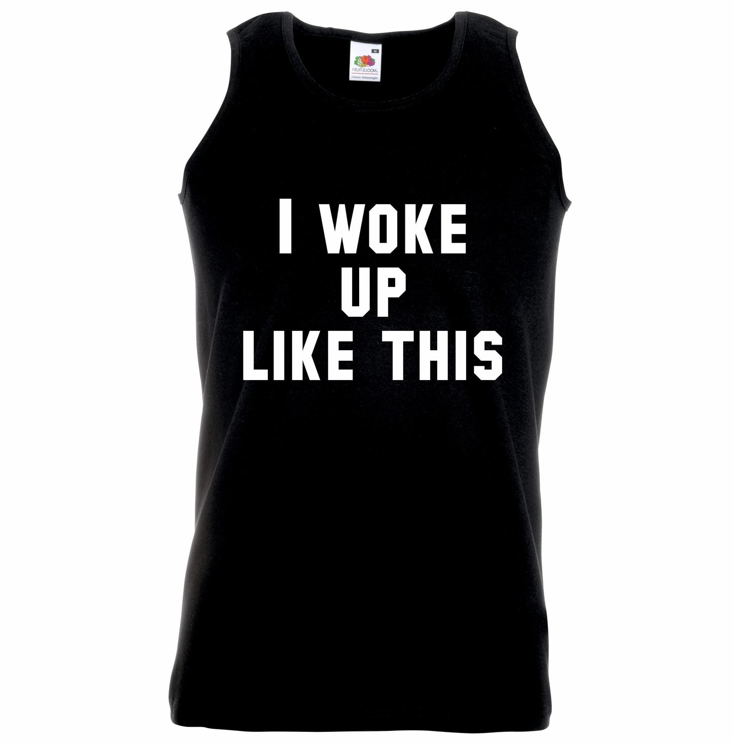 I Woke Up Like This Unisex Vest