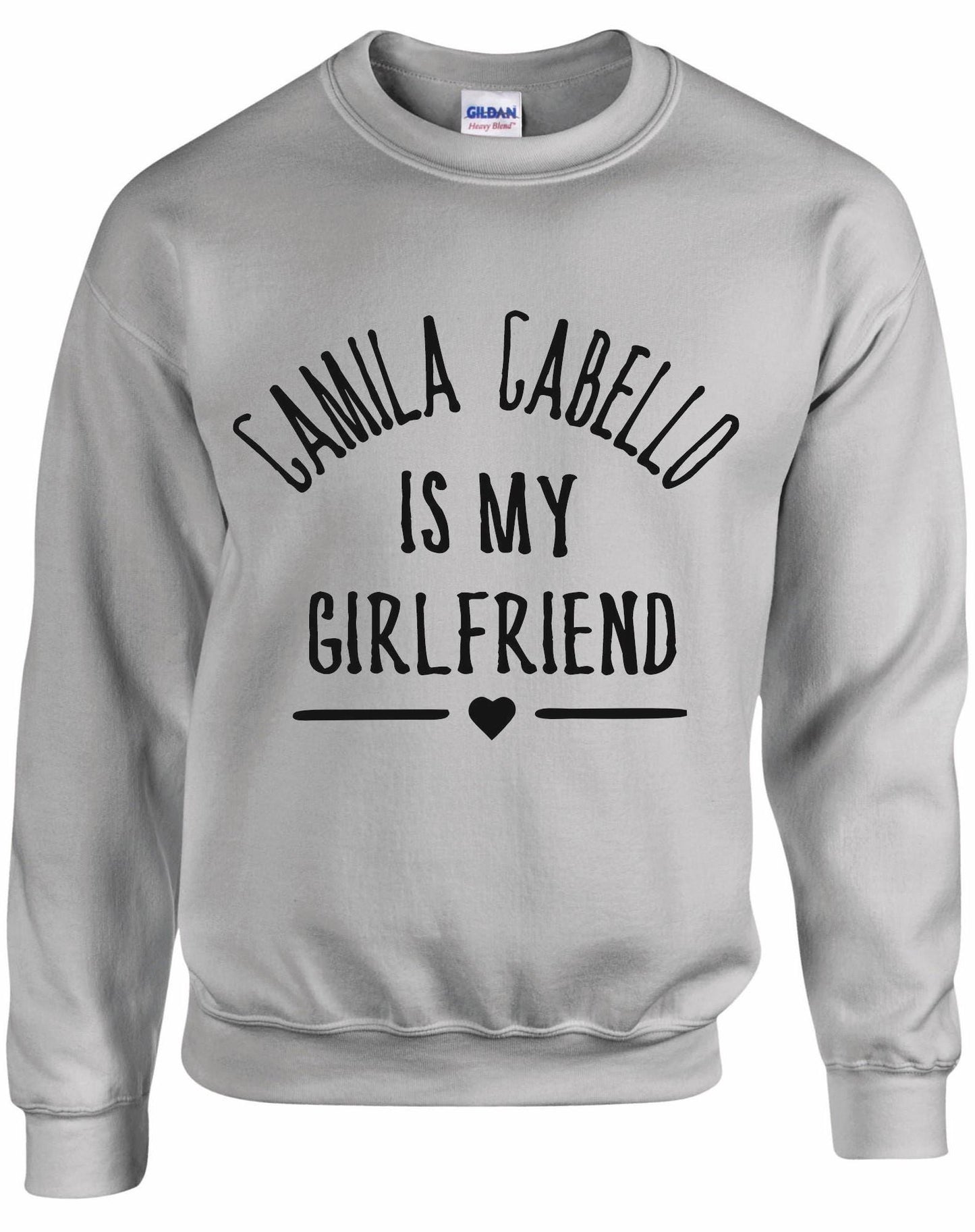 Camilla Cabello Is My Girlfriend Sweatshirt
