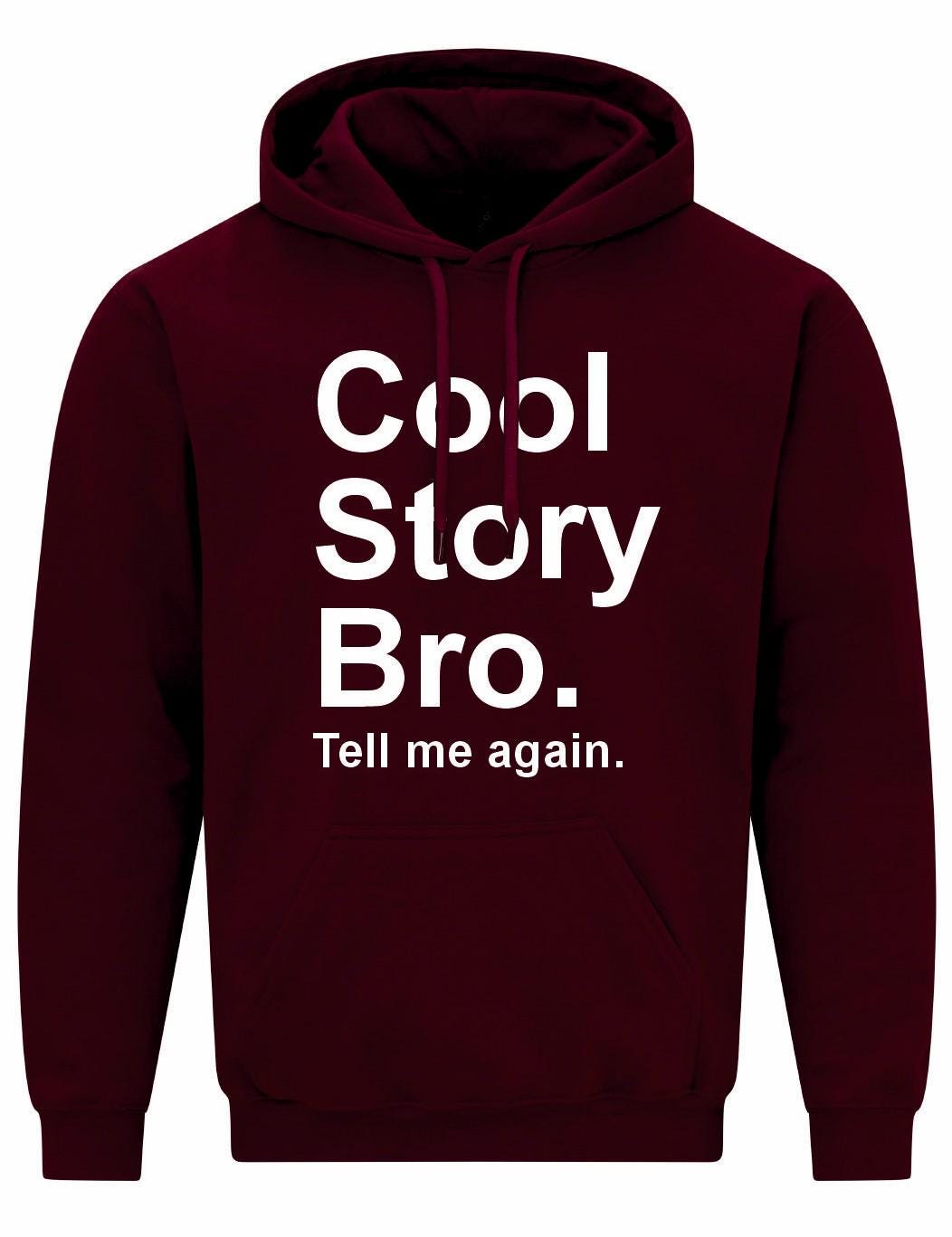 Cool Story Bro Unisex Hoodie