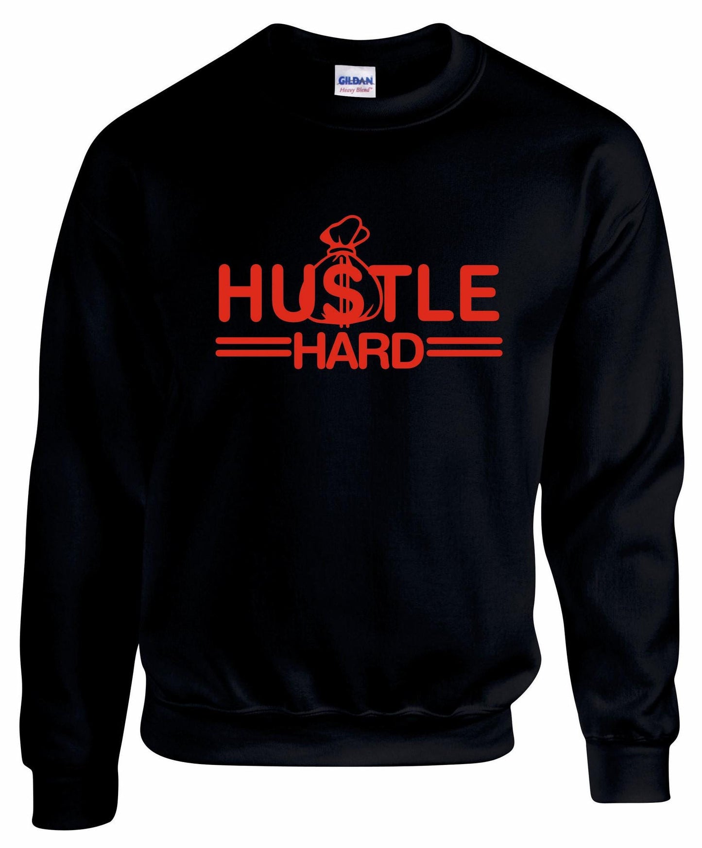 Hustle Hard Unisex Sweatshirt