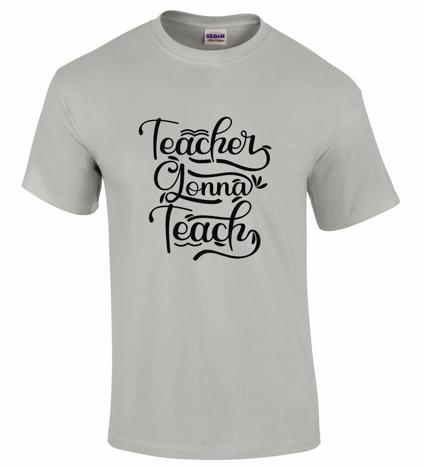 Teachers Gonna Teach Unisex T-shirt