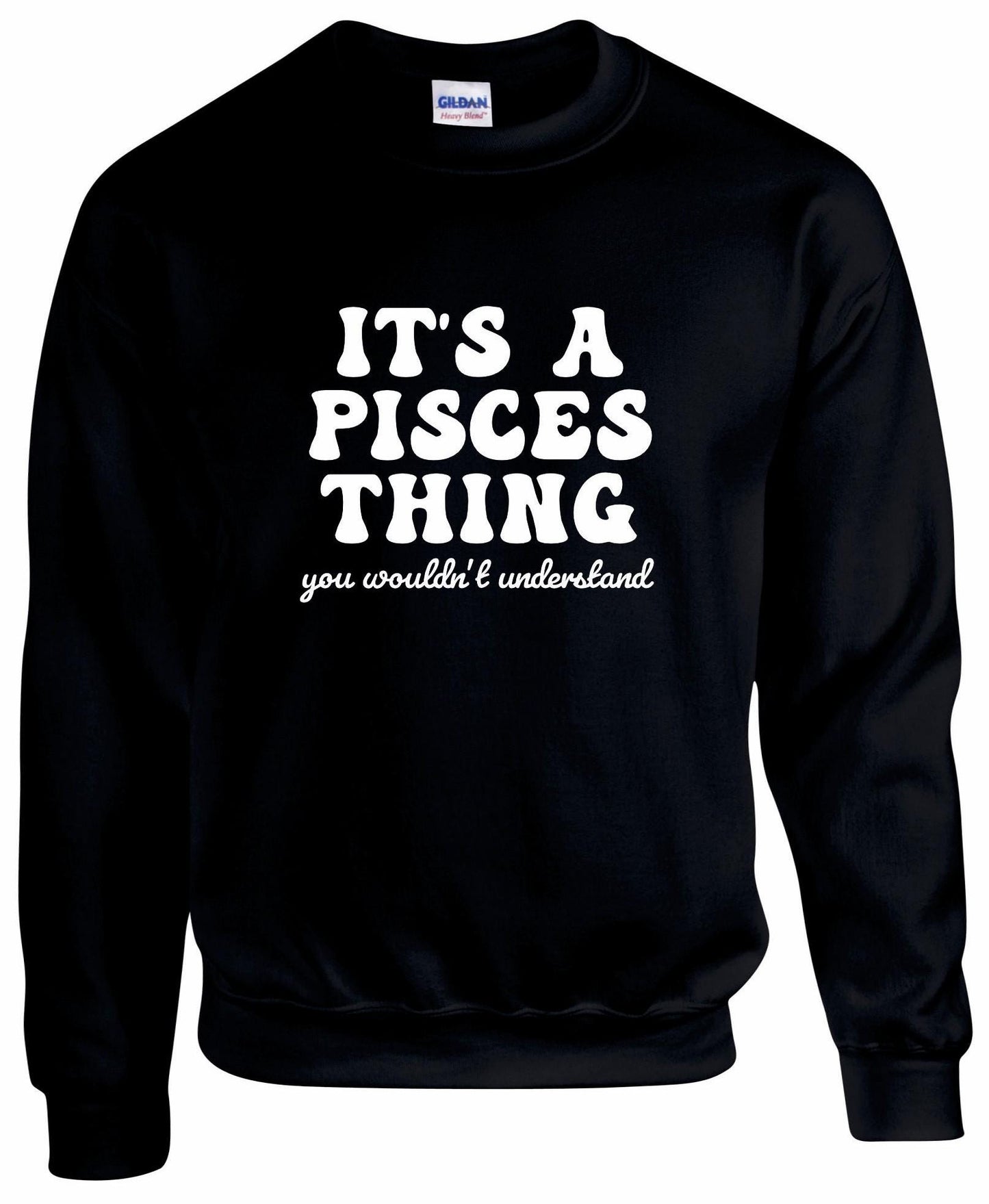 It's A Pisces Thing Unisex Sweatshirt
