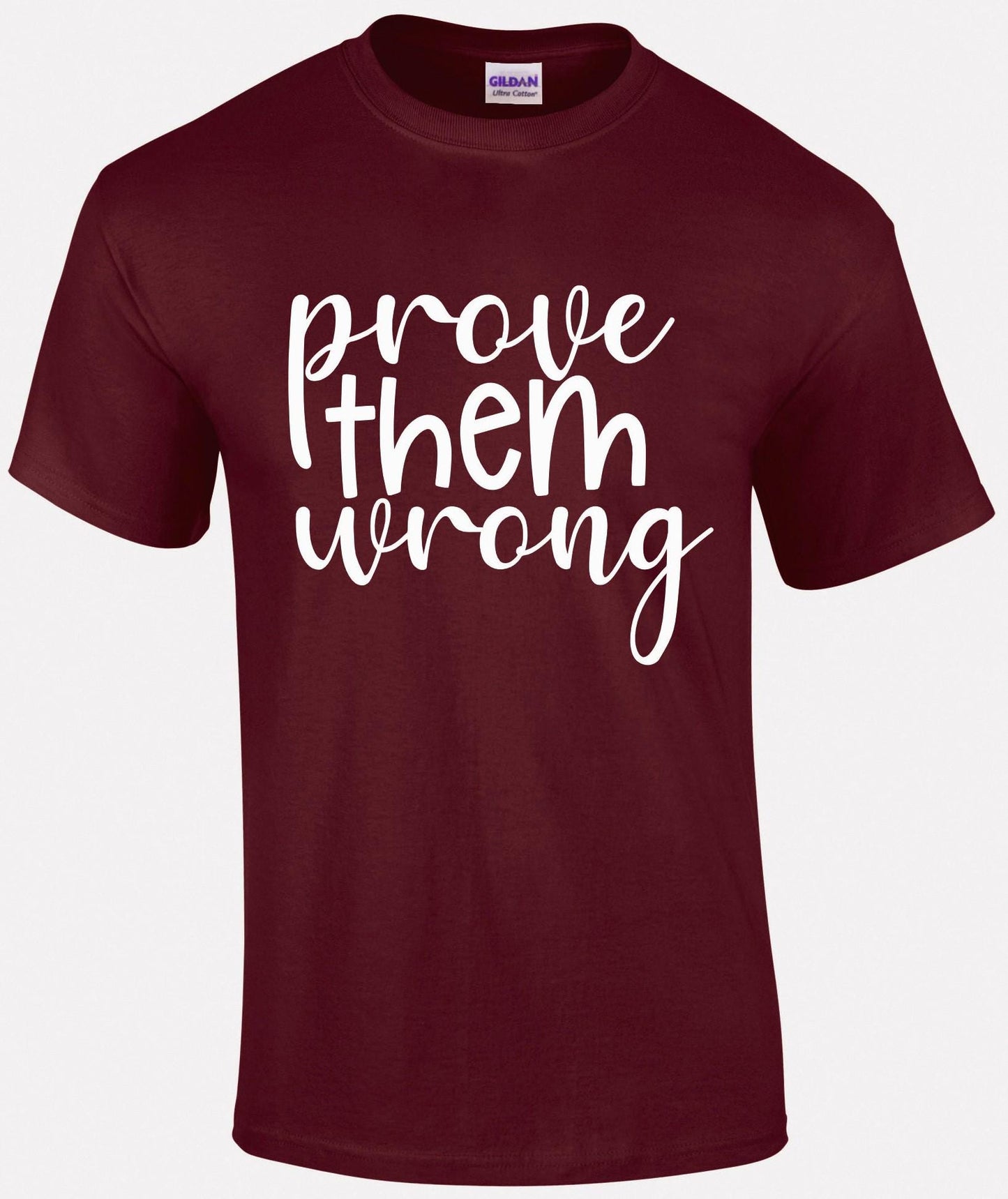 Prove Them Wrong Unisex T-shirt