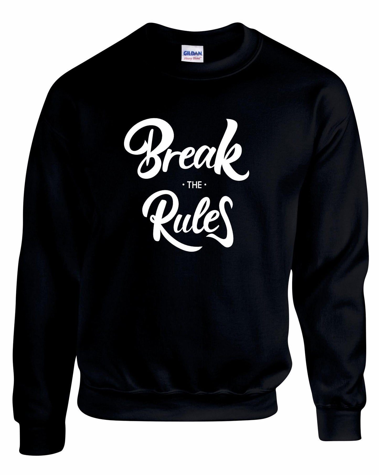 Break The Rules Unisex Sweatshirt