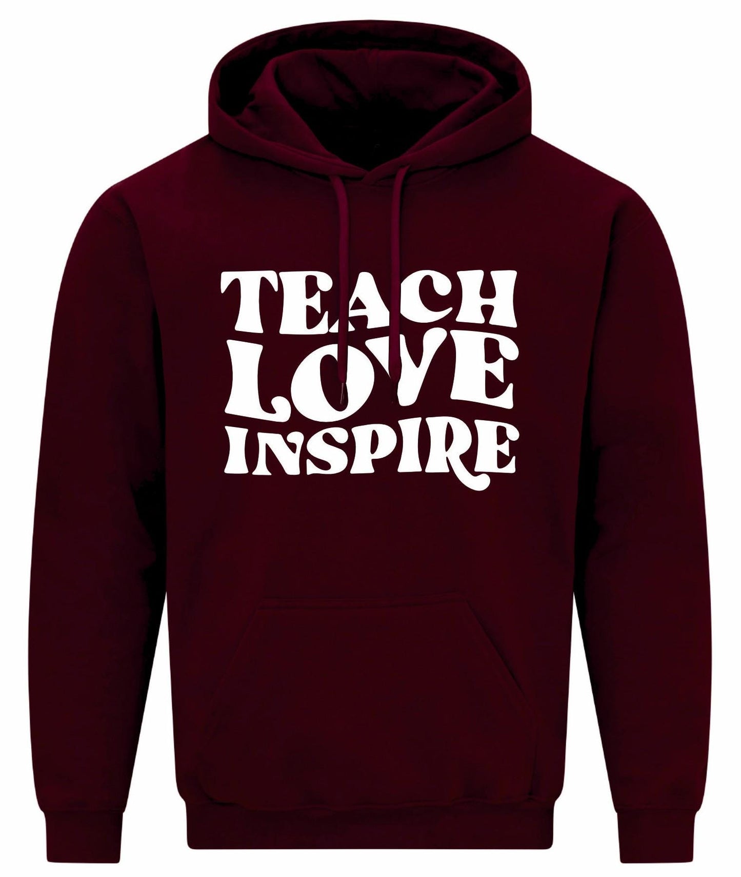 Teach Love Inspire Unisex Hoodie