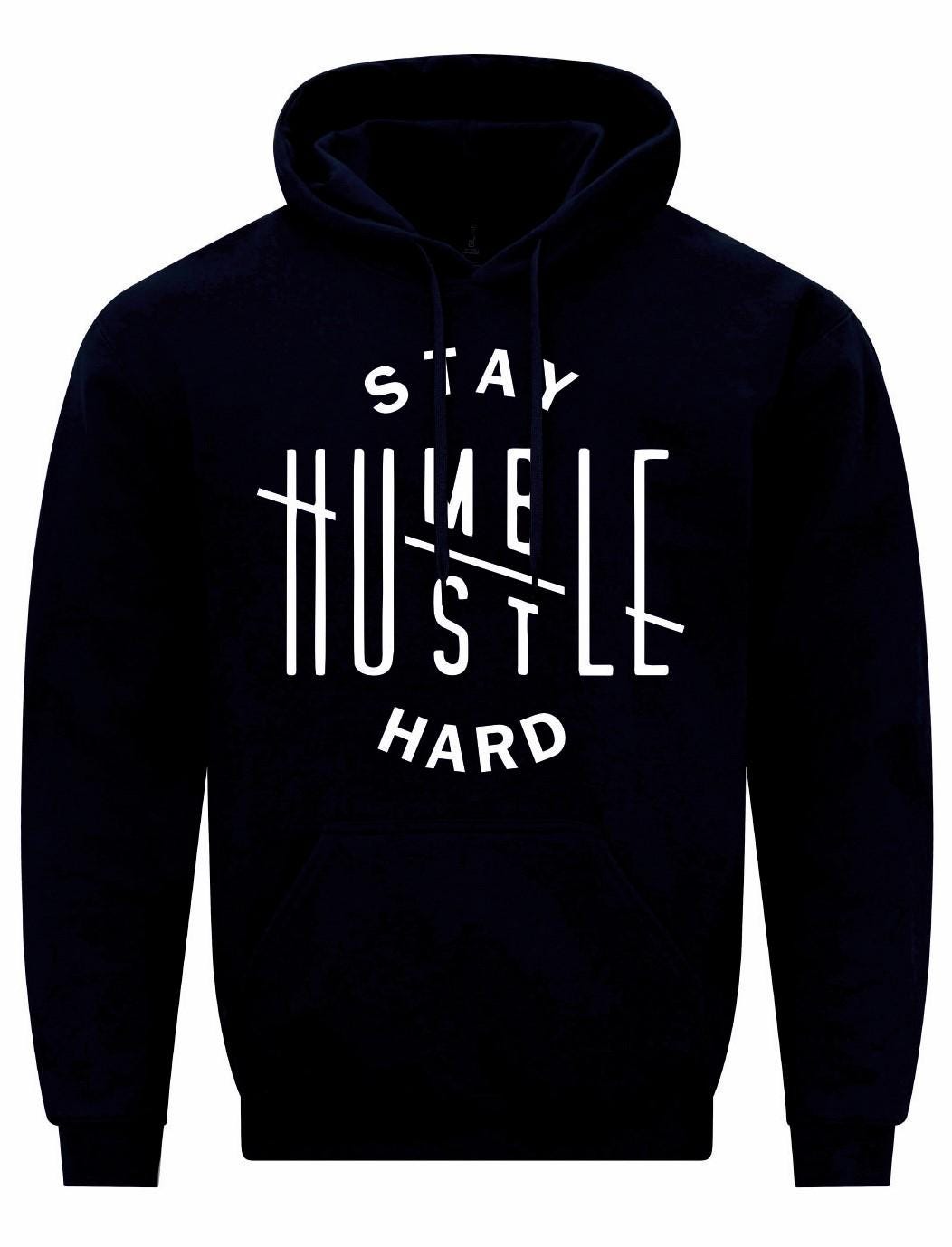 Stay Humble Hustle Hard Unisex Hoodie