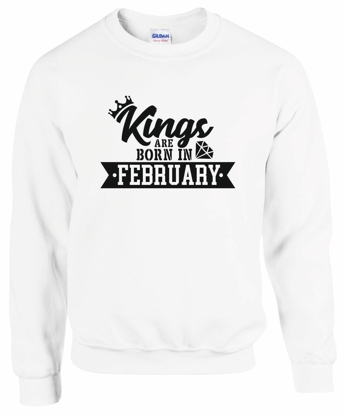 Kings Are Born In February Sweatshirt