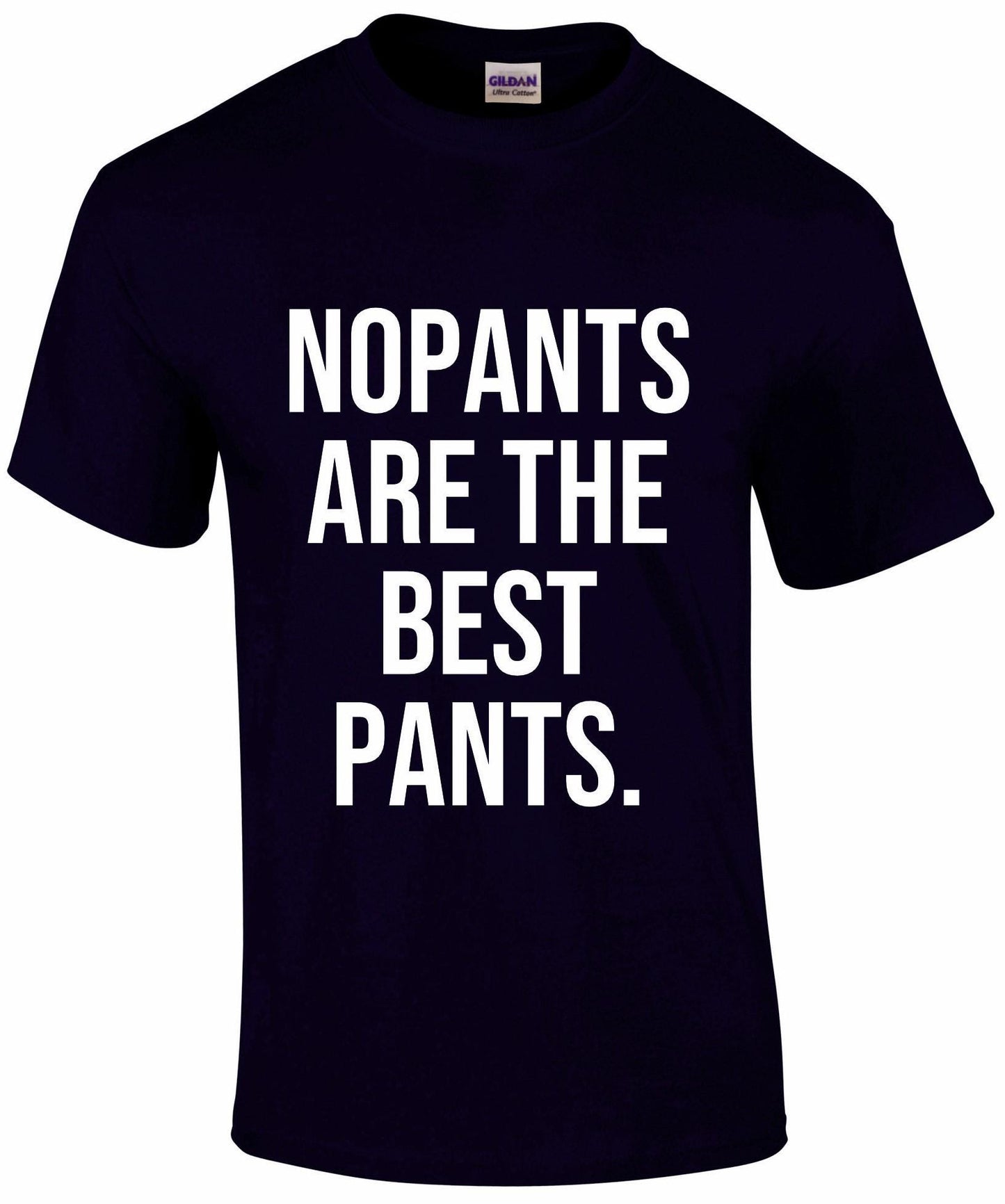 No Pants Are The Best Pants Unisex T-shirt