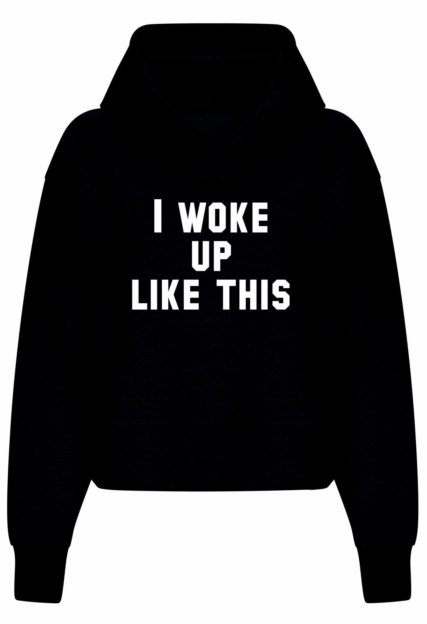 I Woke Up Like This Women's Relaxed Hoodie