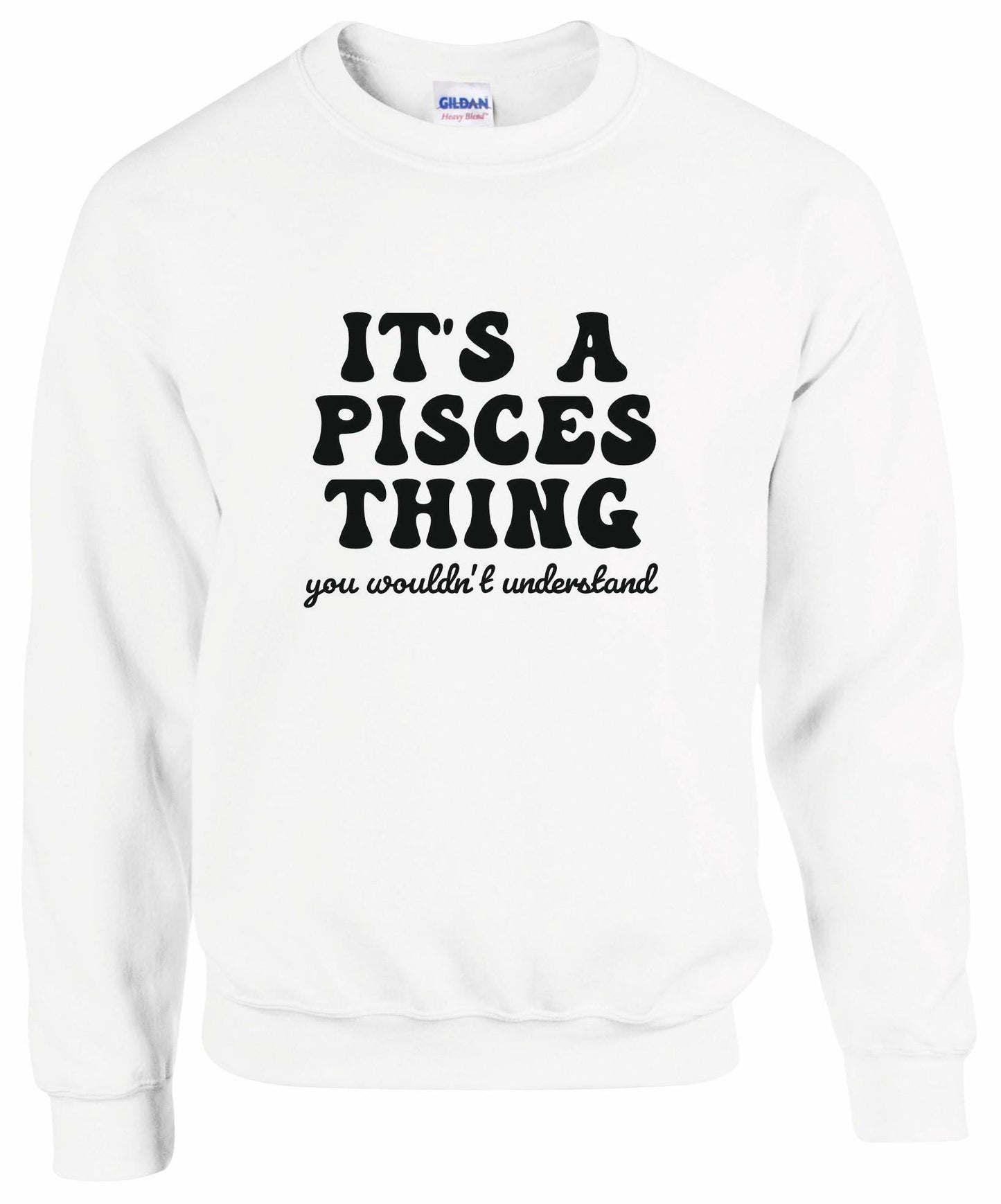 It's A Pisces Thing Unisex Sweatshirt