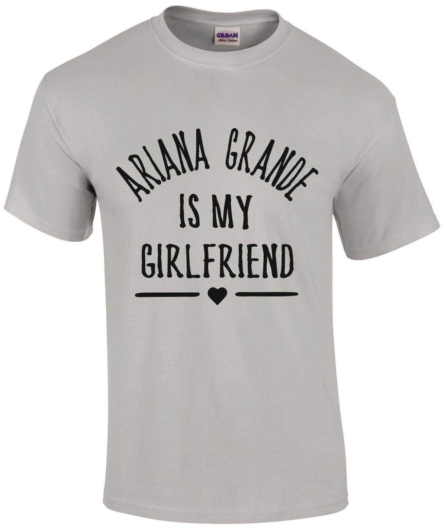 Ariana Grande Is My Girlfriend T-Shirt