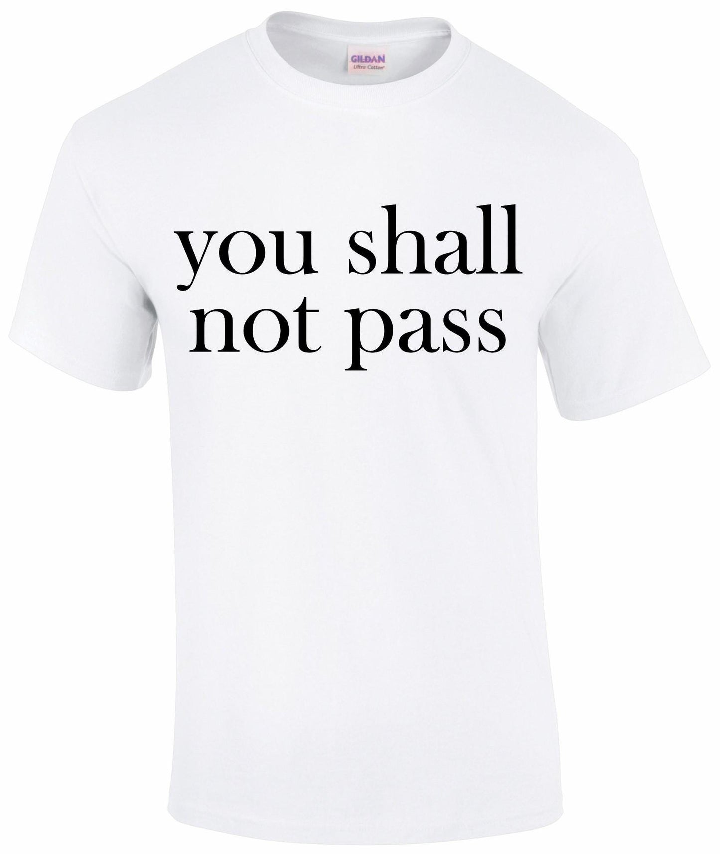 You Shall Not Pass Unisex T-shirt