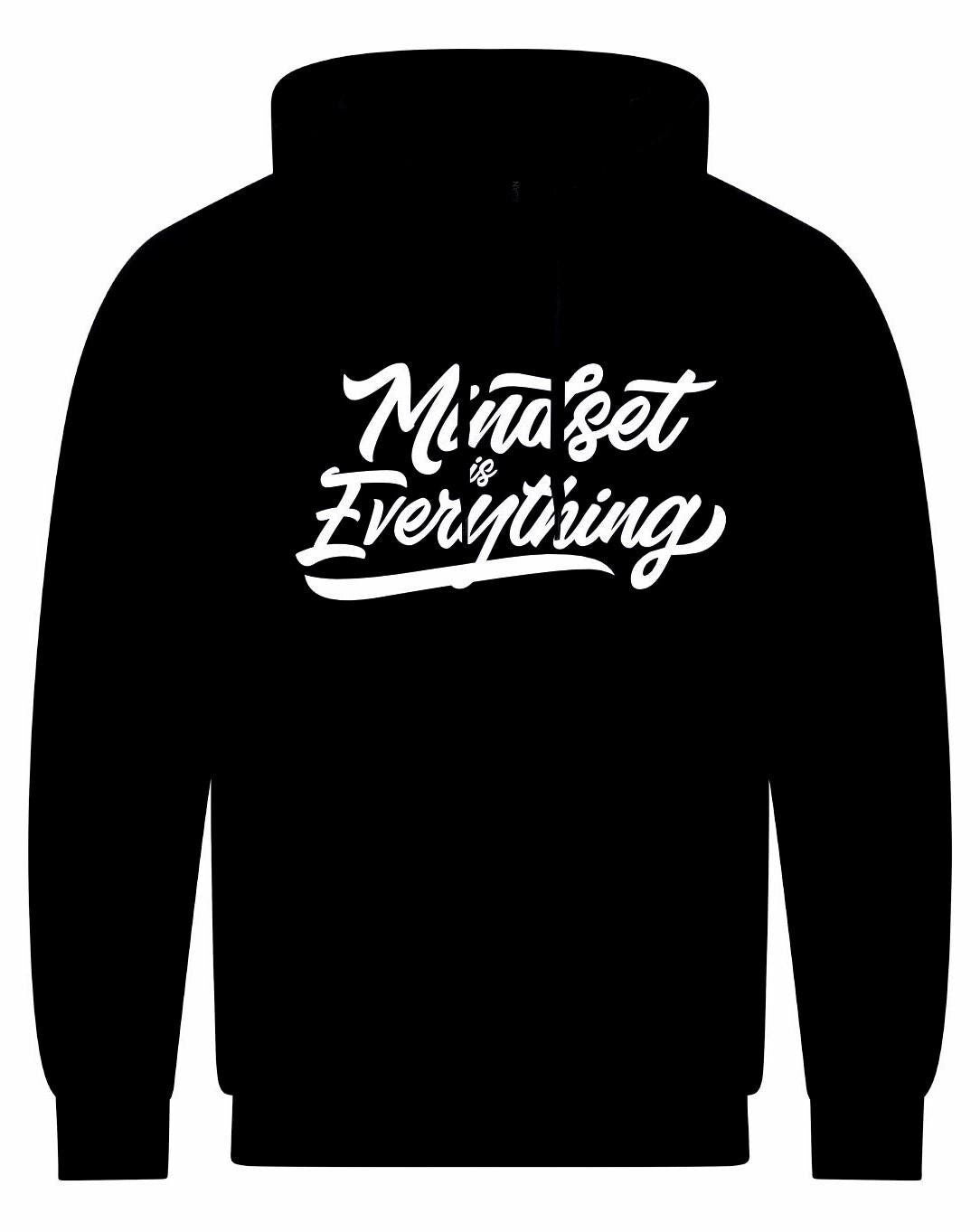 Mindset Is Everything Unisex Hoodie