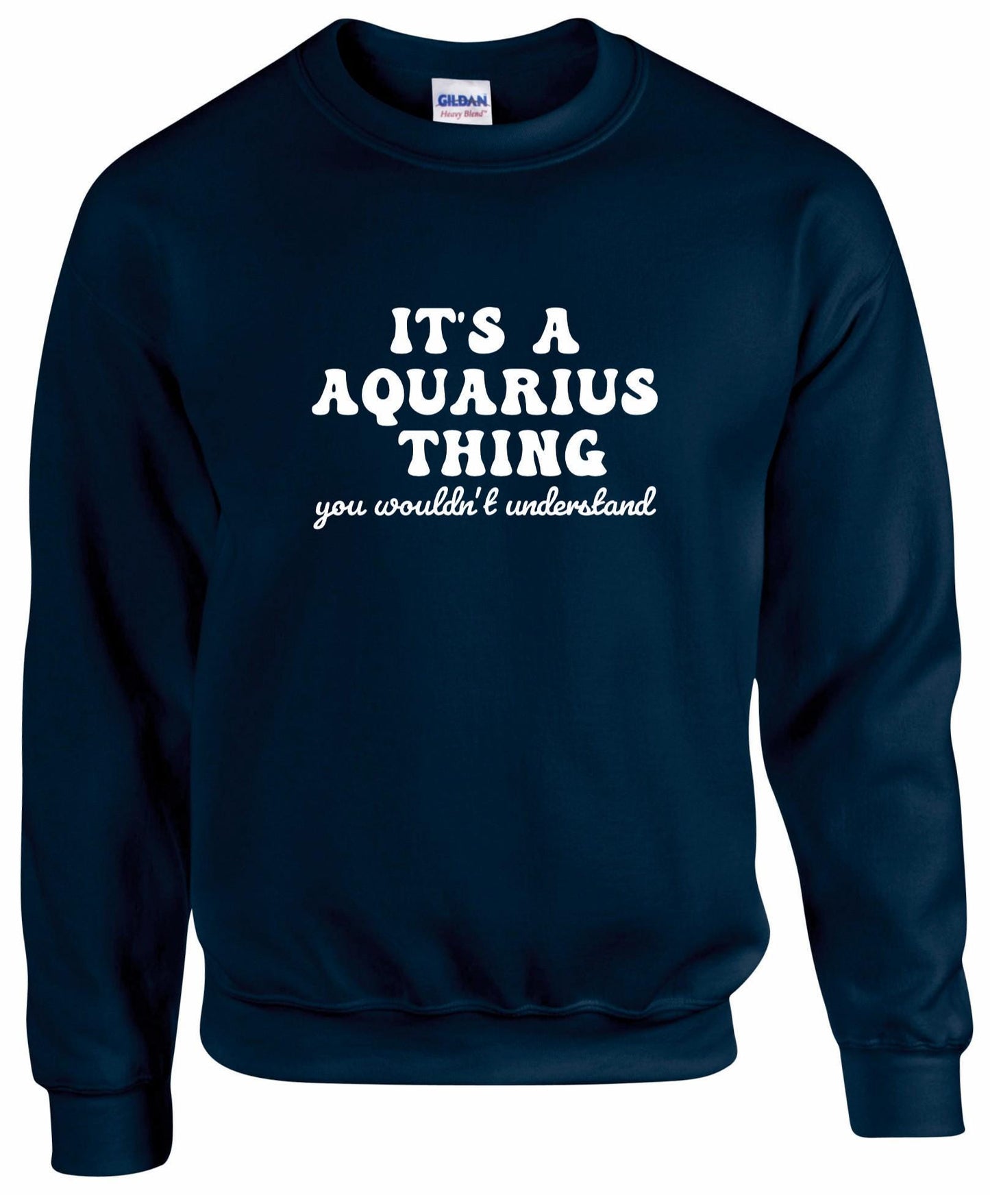 It's A Aquarius Thing Unisex Sweatshirt