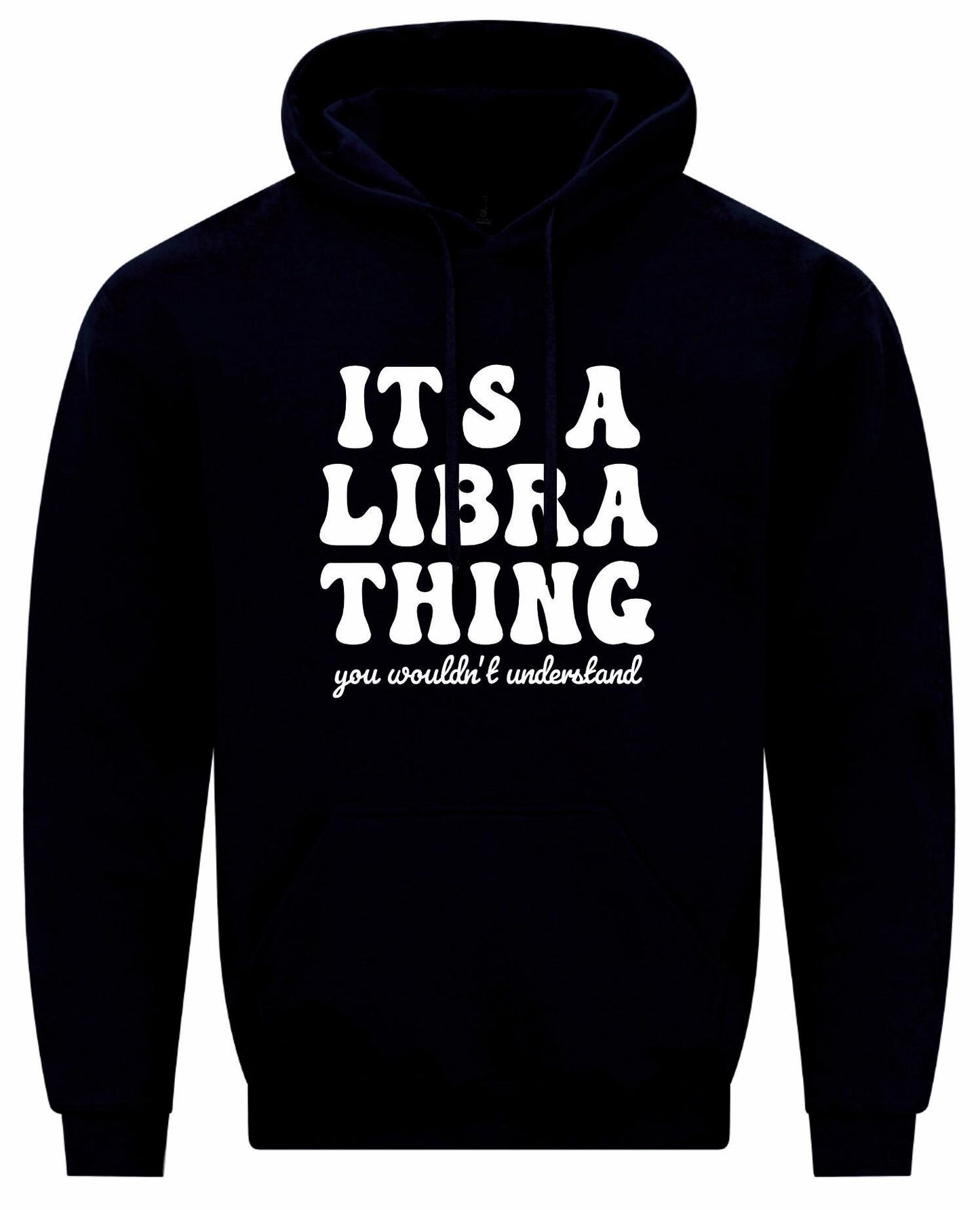 It's A Libra Thing Unisex Hoodie