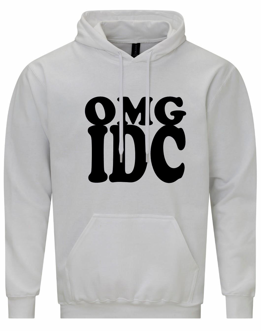 OMG IDC Unisex Hoodie