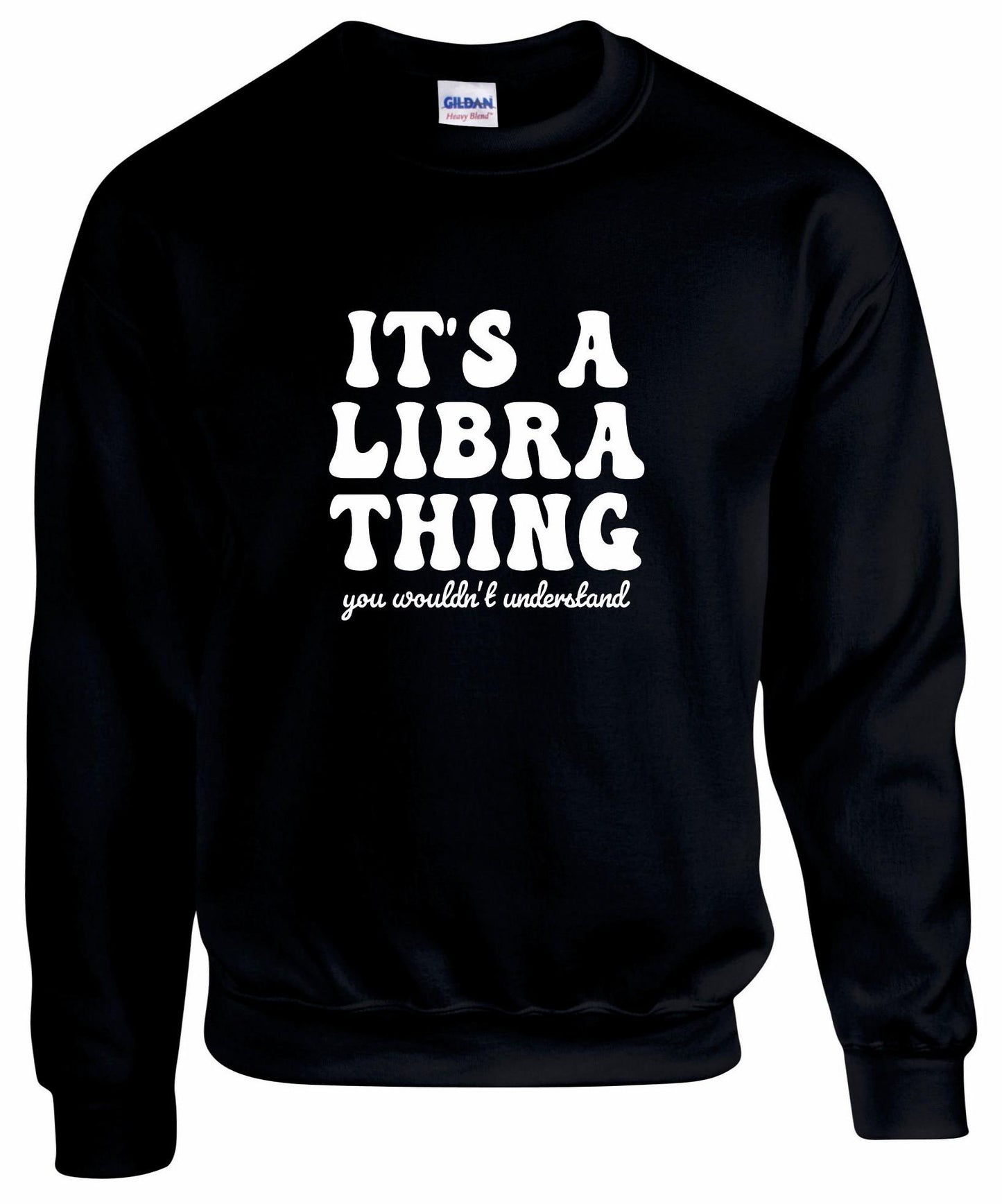 It's A Libra Thing Unisex sweatshirt