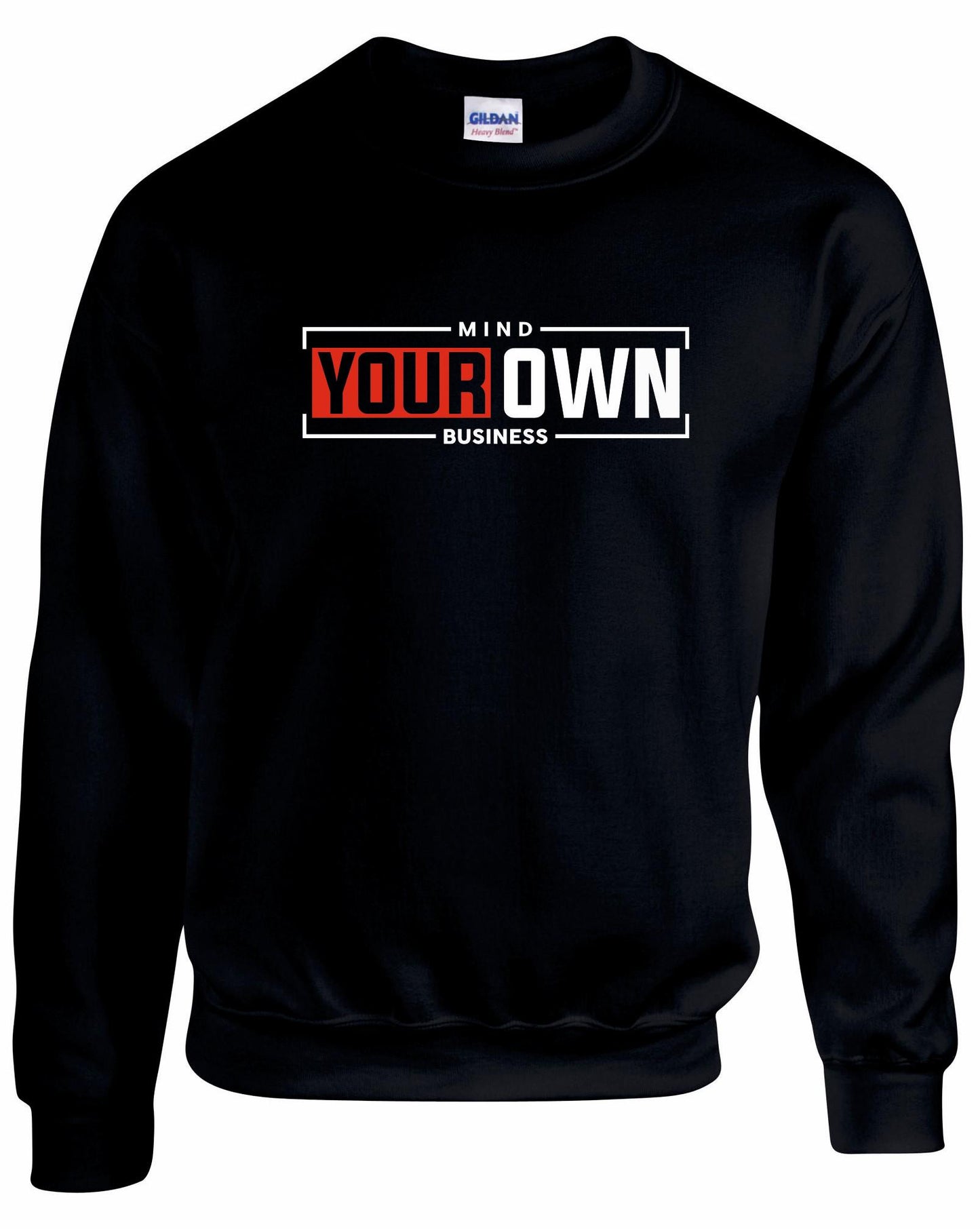 Mind Your Own Business Unisex Sweatshirt