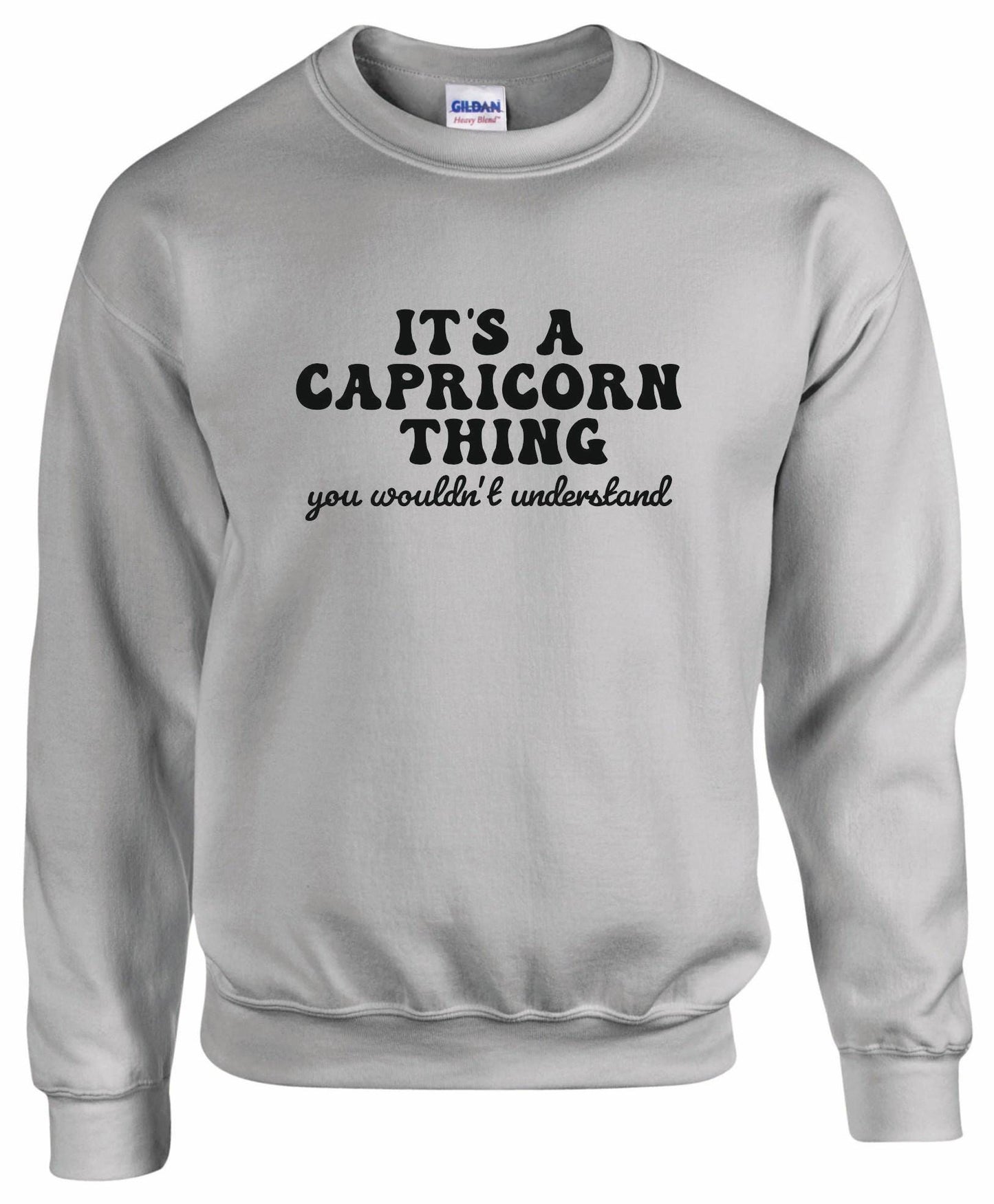 It's A Capricorn Thing Unisex Sweatshirt