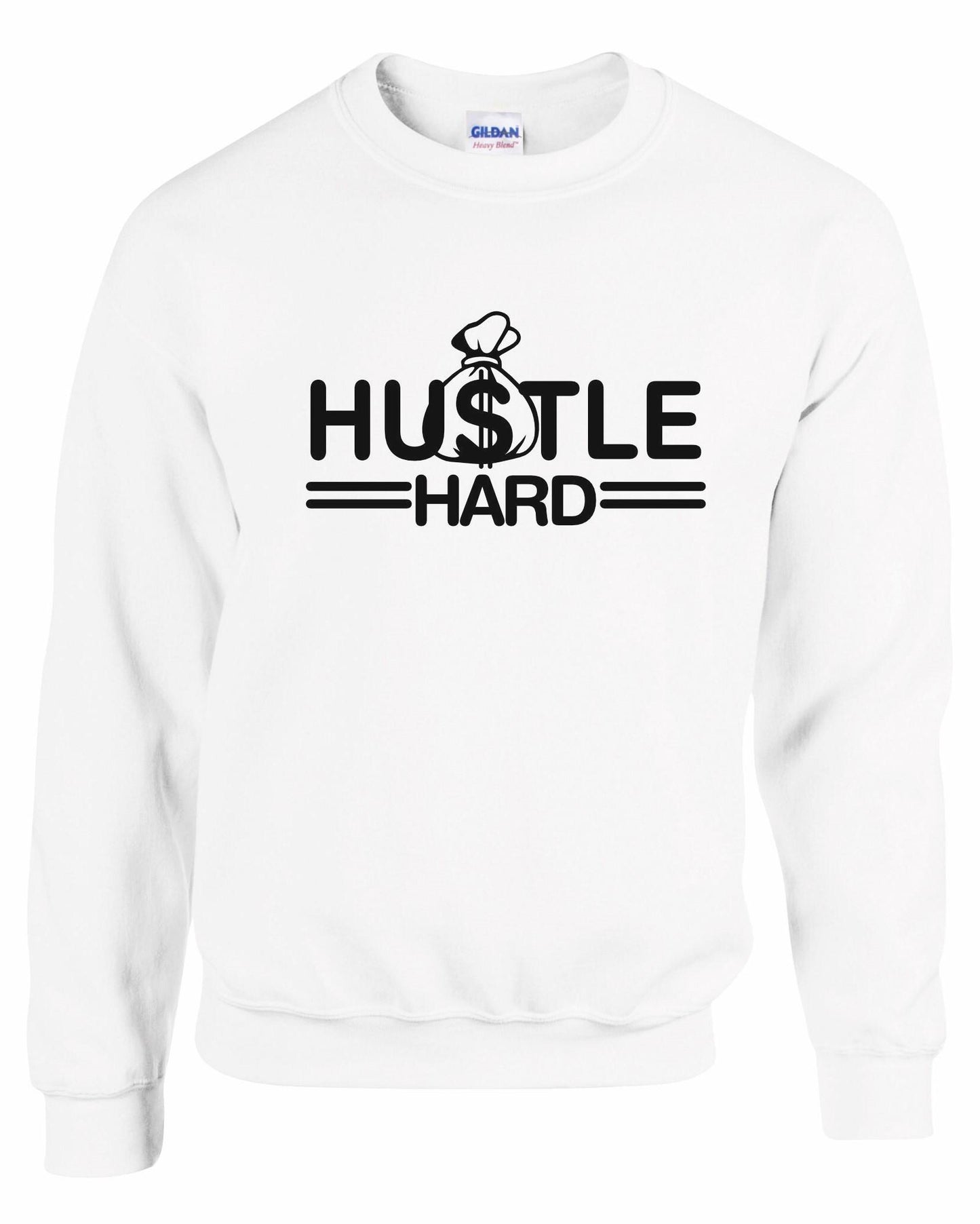 Hustle Hard Unisex Sweatshirt