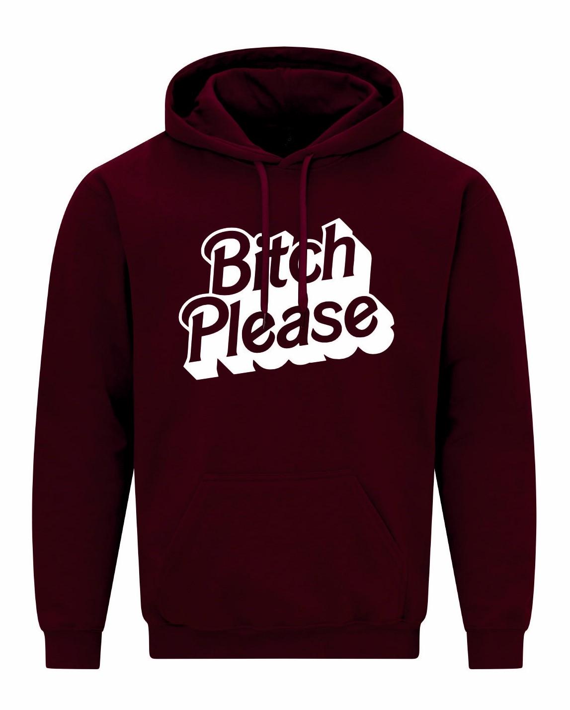 Bitch PLEASE Unisex Hoodie