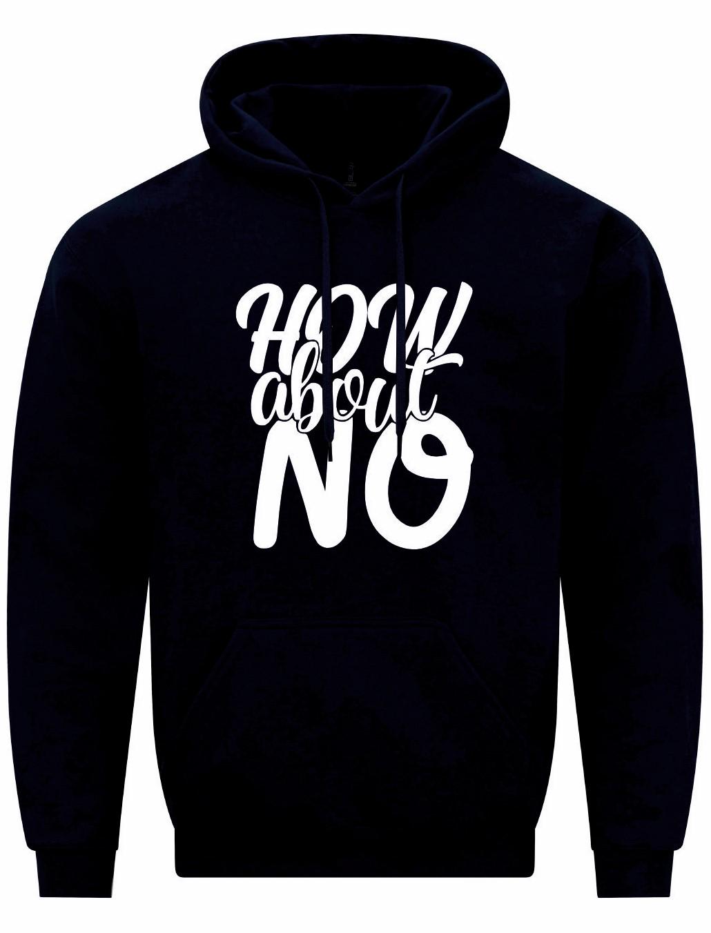 How About NO Unisex Hoodie