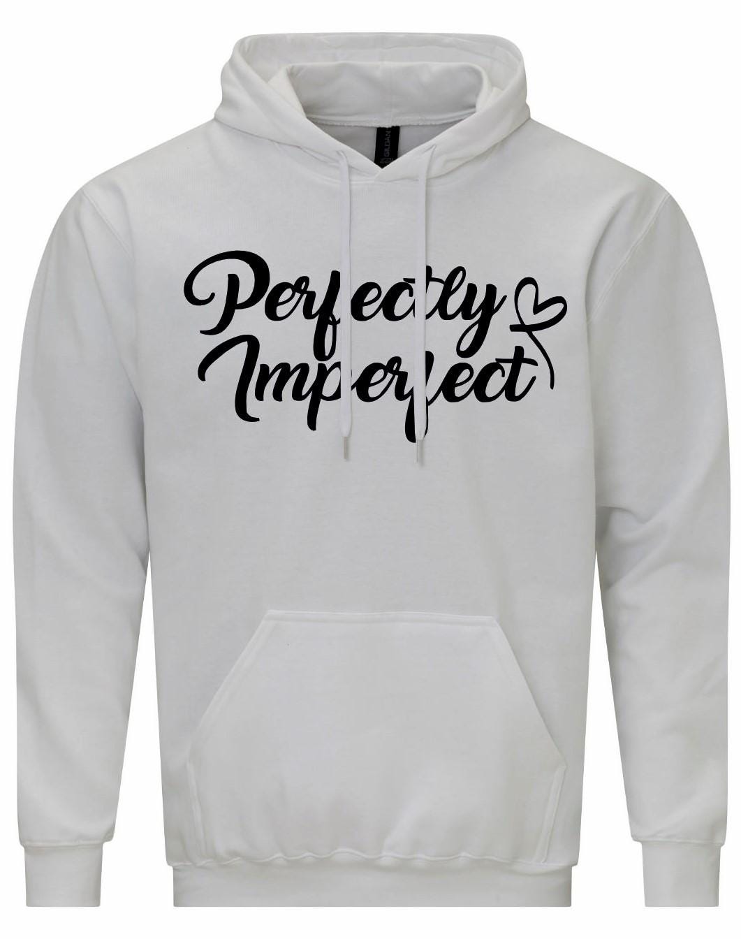 Perfectly Imperfect Hoodie