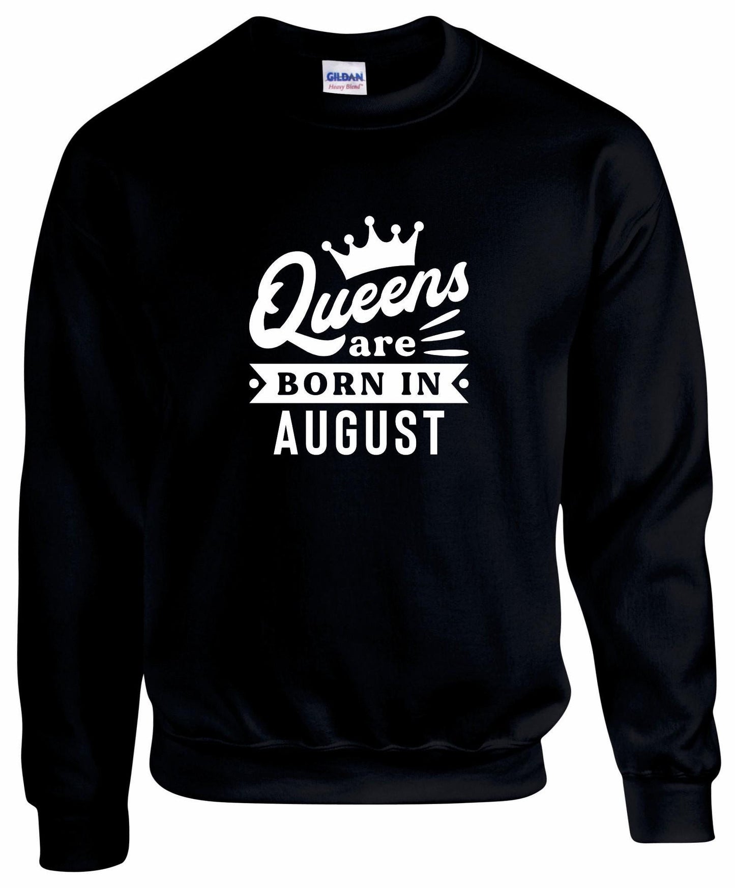 Queens Are Born In August Sweatshirt