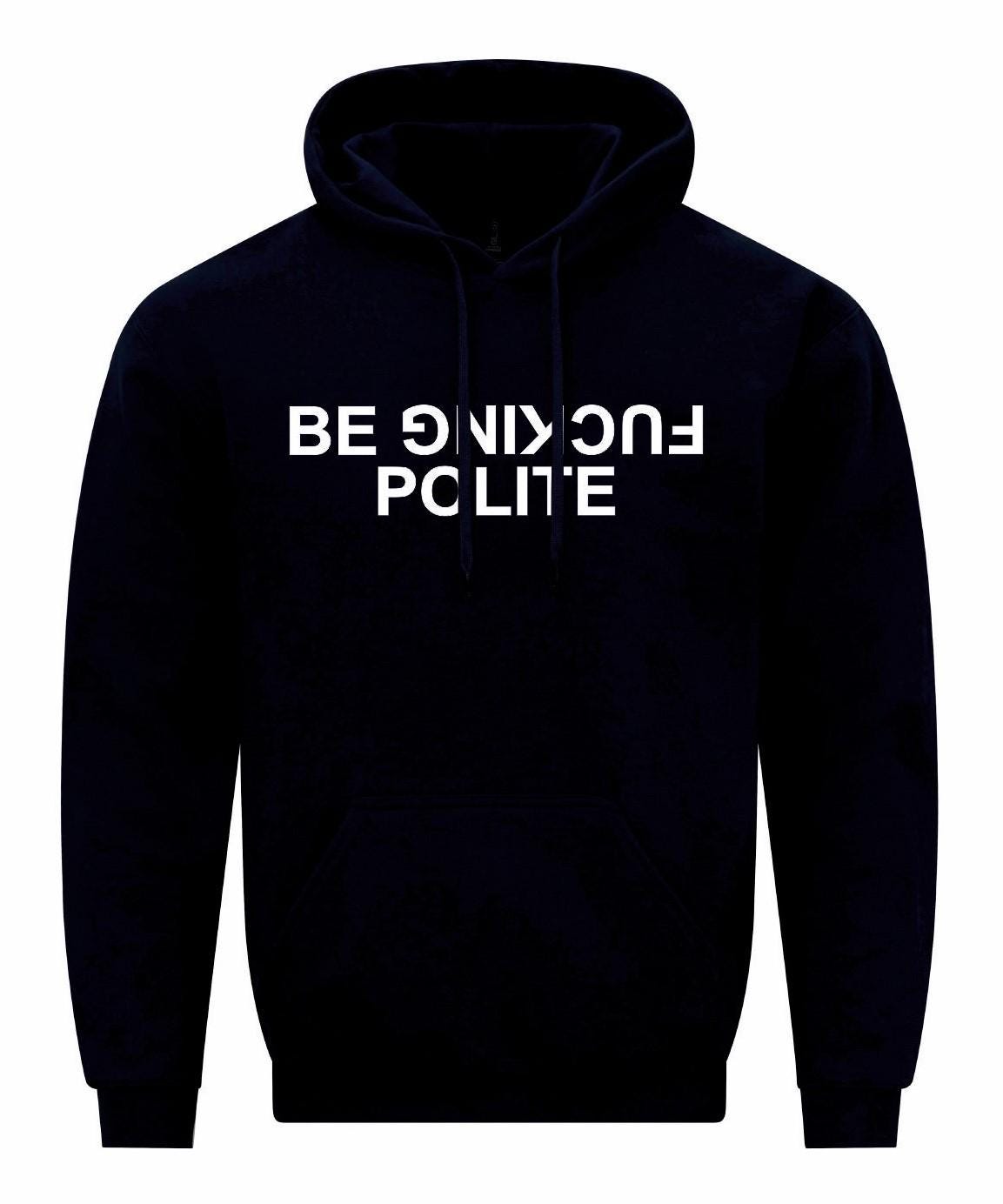 Be Fuc*ing Polite Unisex Hoodie