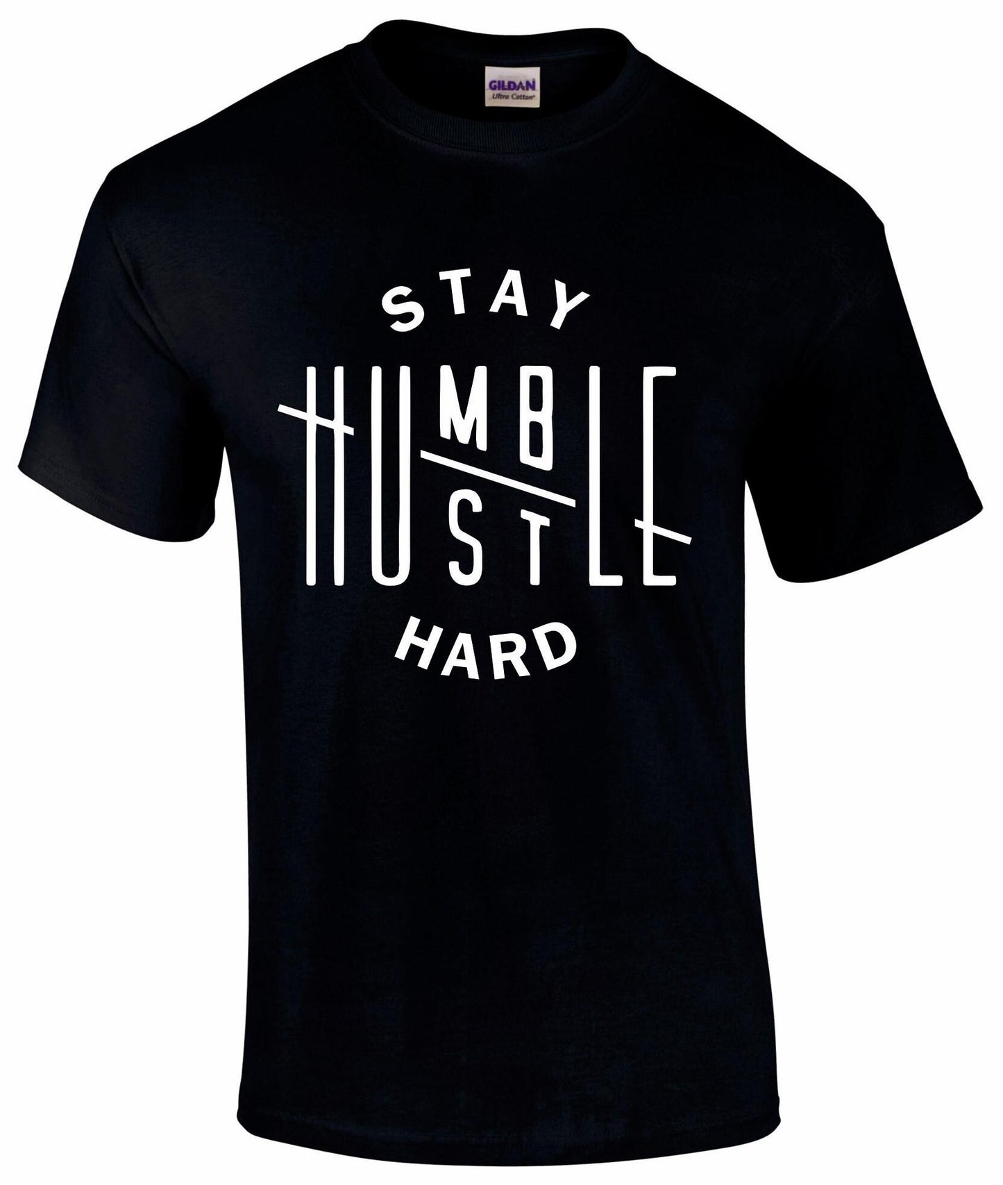 Stay Humble Hustle Hard Unisex T-shirt