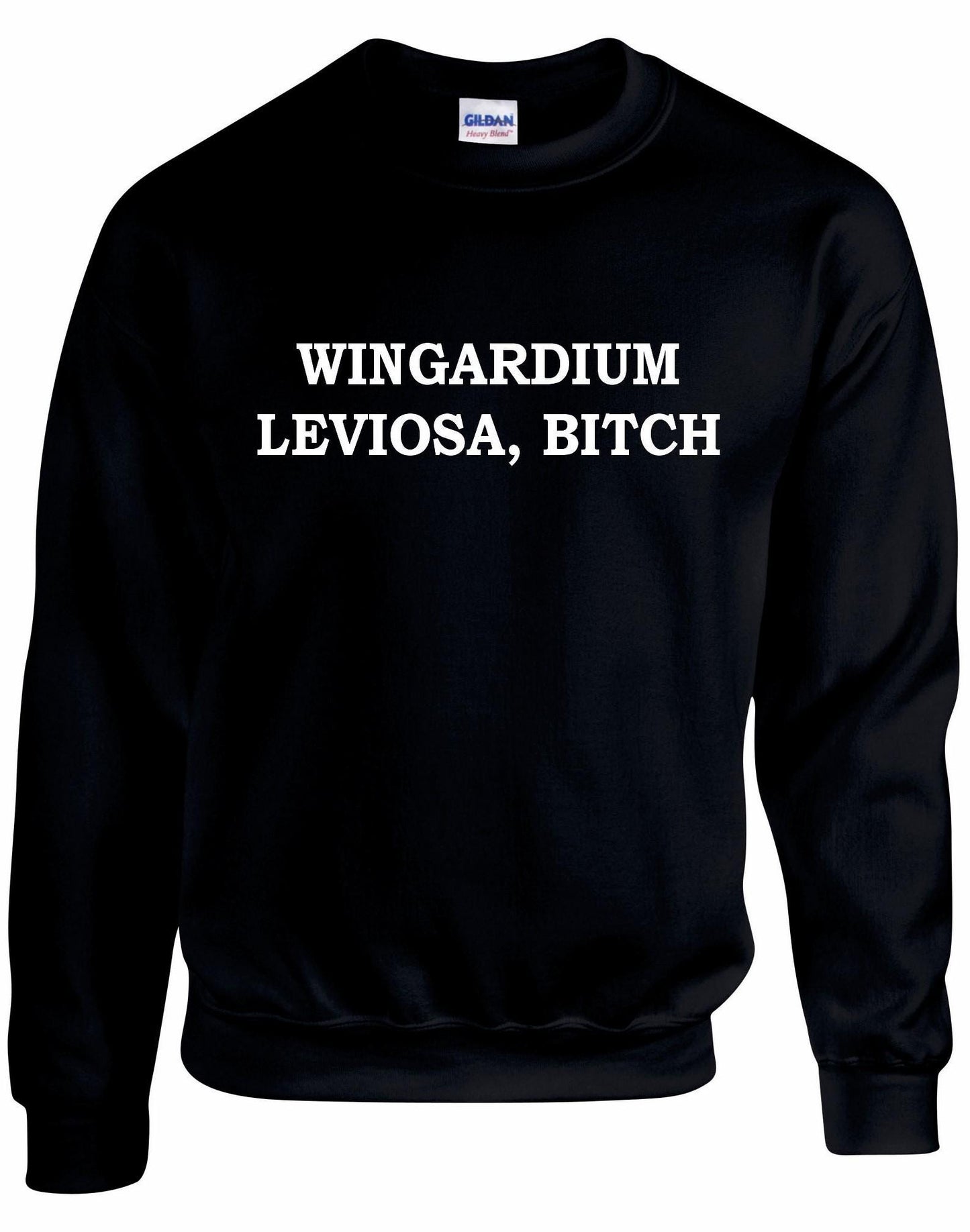 Wingardium Leviosa Bitch Unisex Sweatshirt