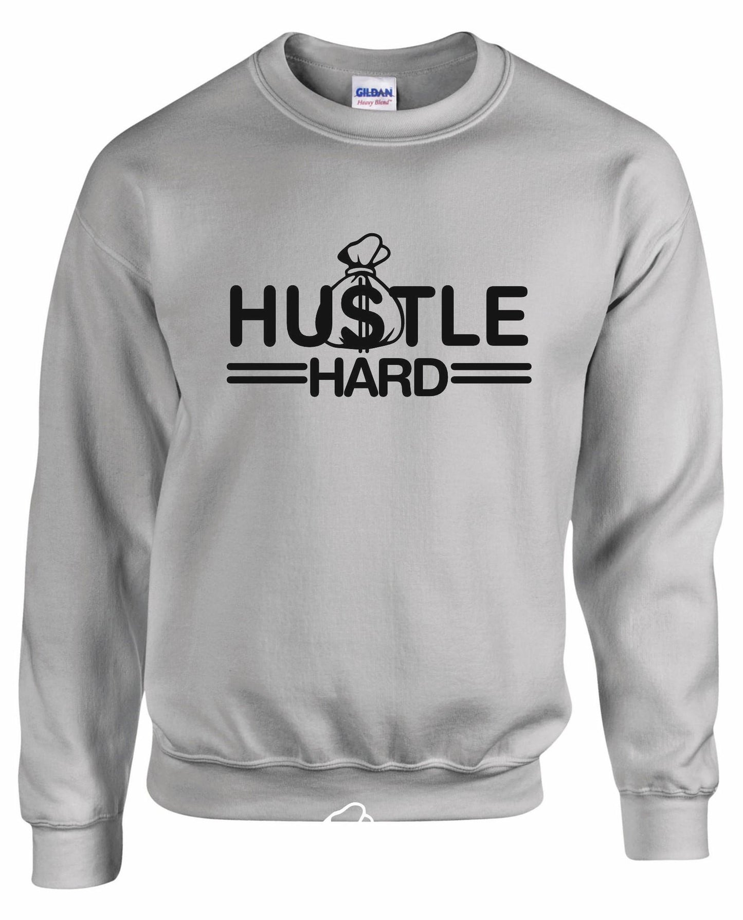 Hustle Hard Unisex Sweatshirt