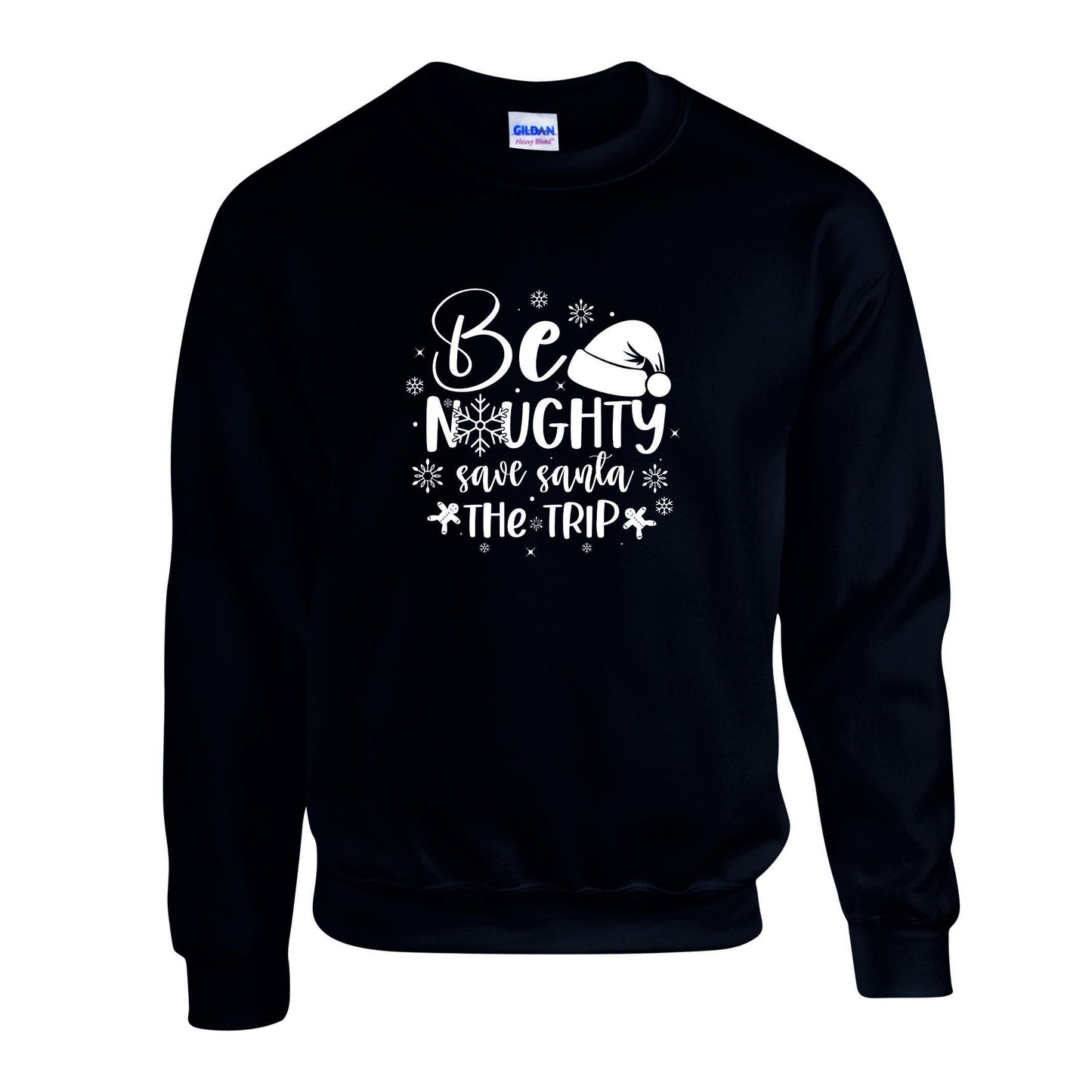 Be Naughty Save Santa Unisex Sweatshirt