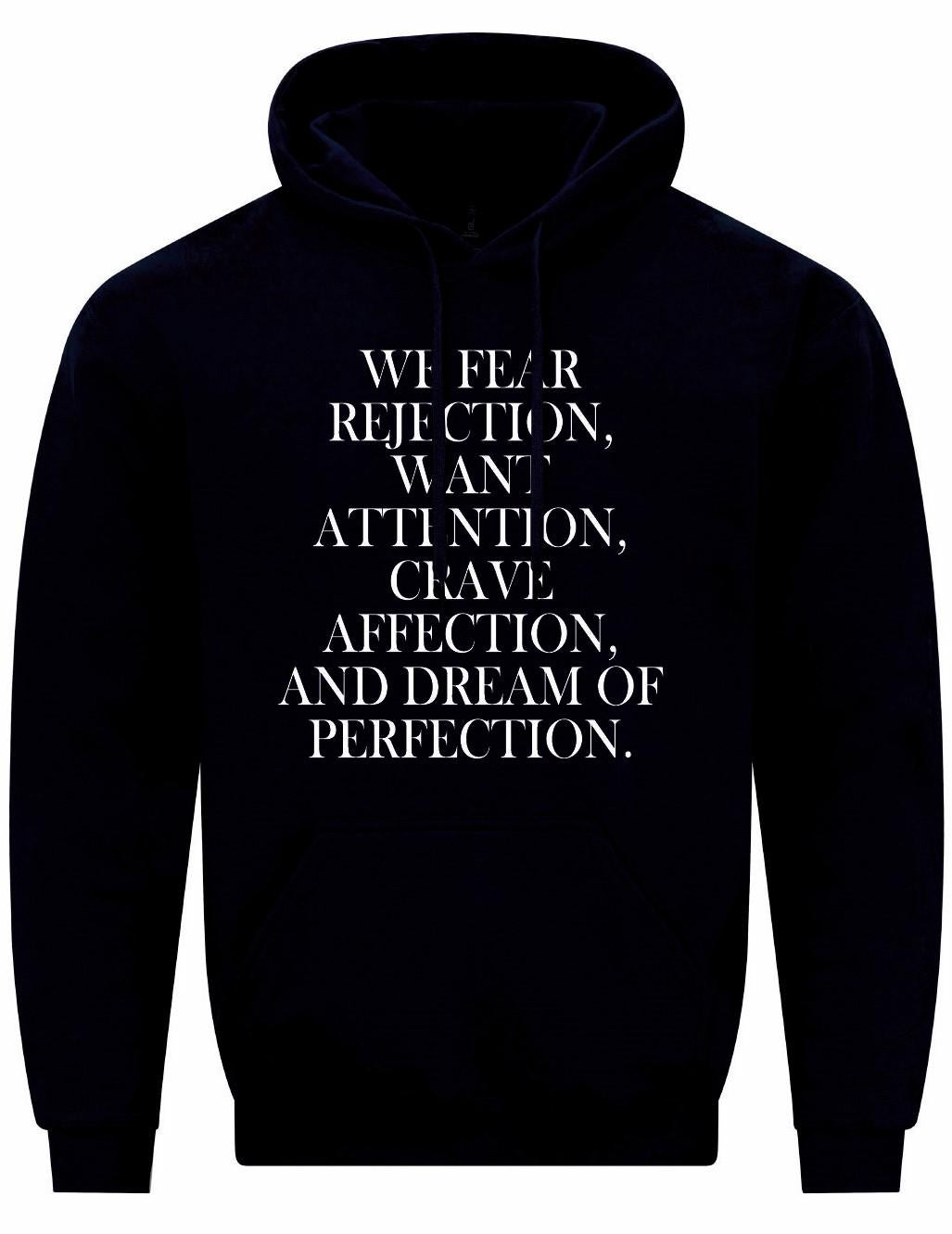 We Fear Rejection... Unisex Hoodie
