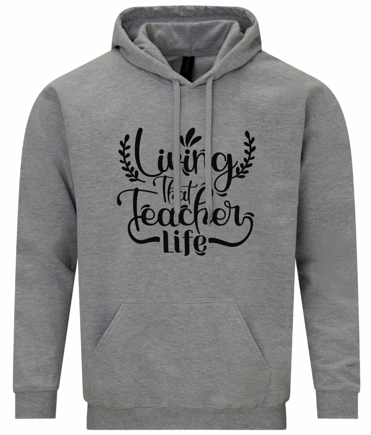 Living That Teacher Life Unisex Hoodie