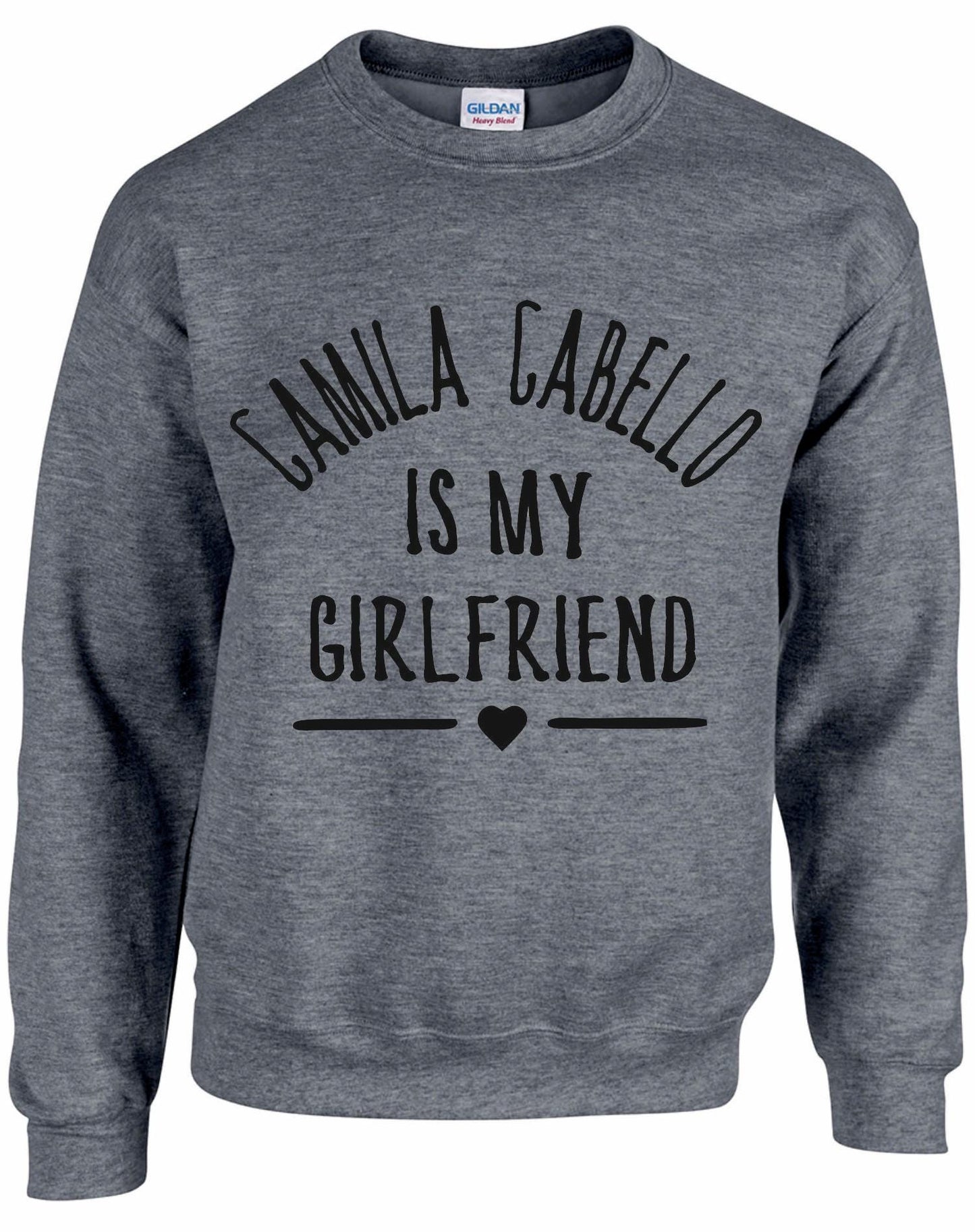 Camilla Cabello Is My Girlfriend Sweatshirt