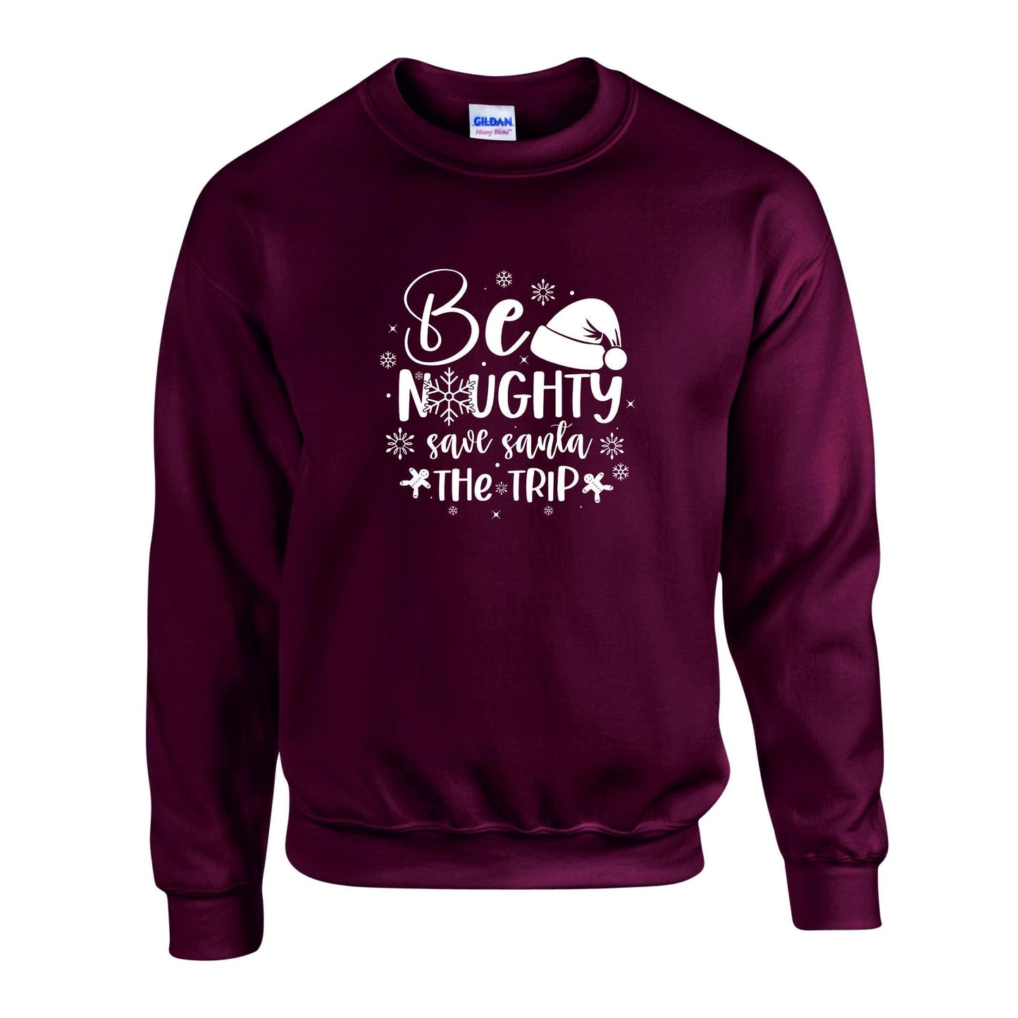 Be Naughty Save Santa Unisex Sweatshirt