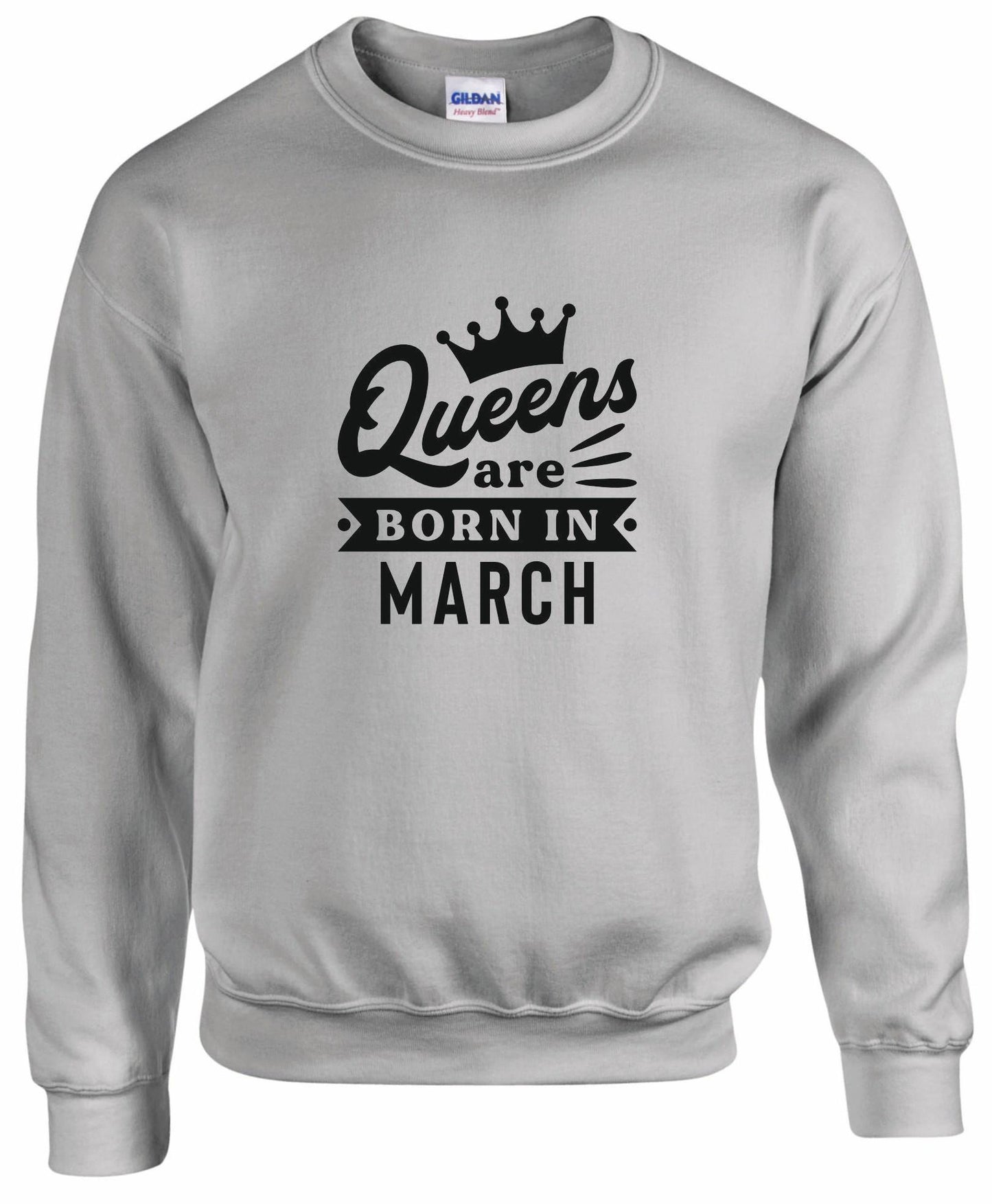Queens Are Born In March Sweatshirt