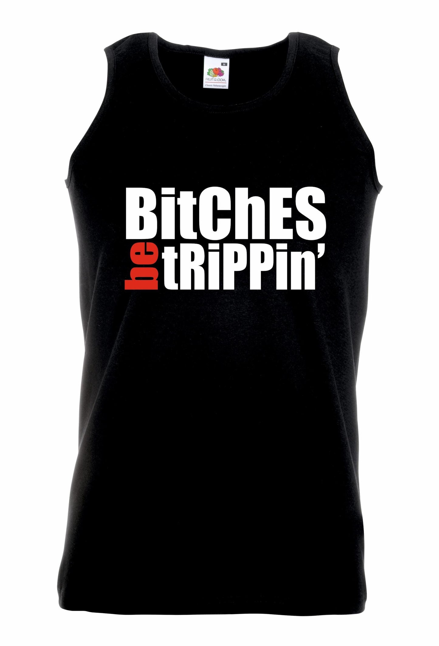 Bitches Be Trippin Unisex Vest